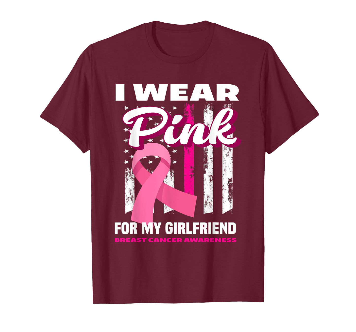 I Wear Pink For My Girlfriend Breast Cancer Awareness T-Shirt