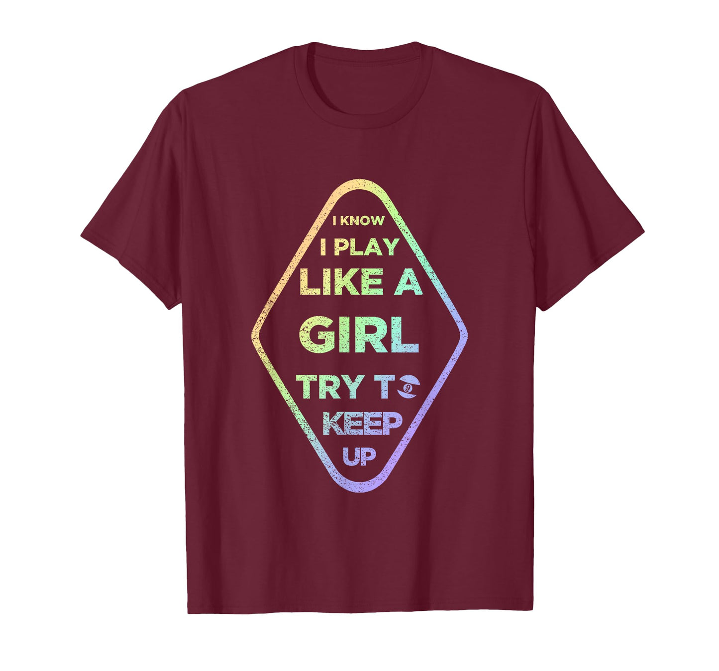 Play Like Girl 9 Ball - Nine Ball Gift For Girls & Women T-Shirt