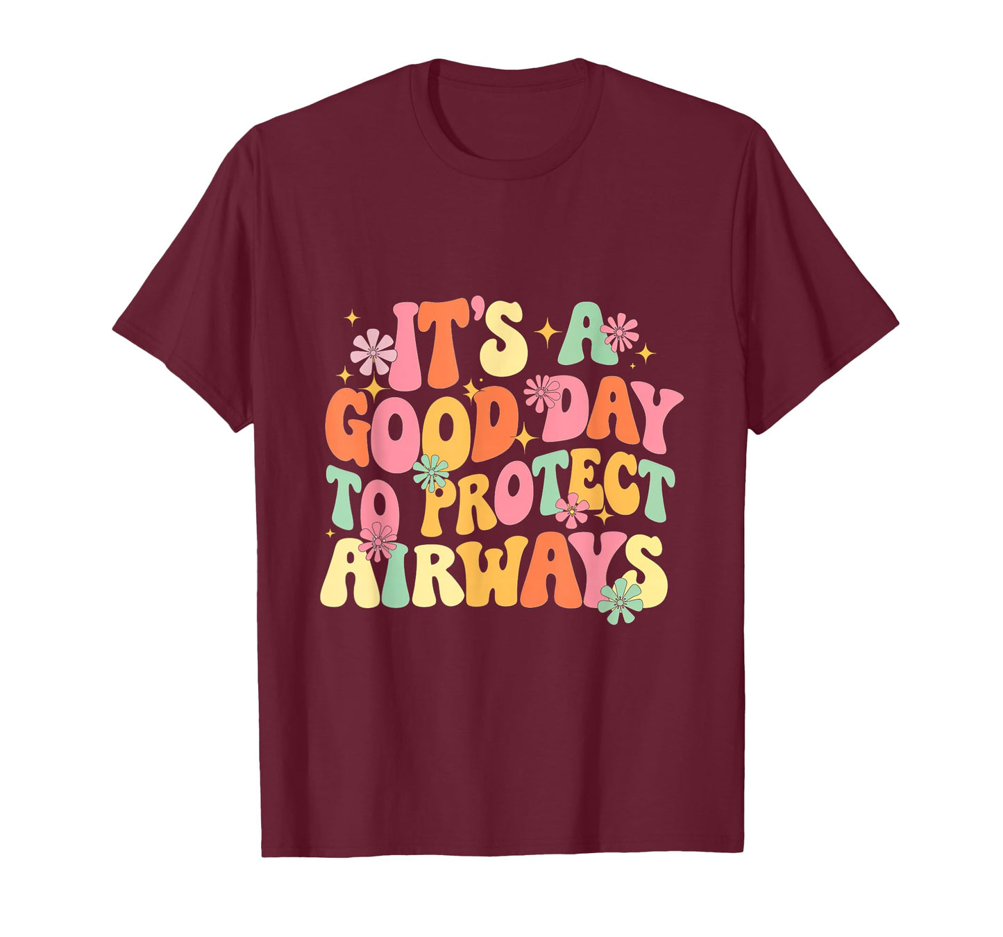 It's A Day Protect Airways Respiratory Therapist T-Shirt