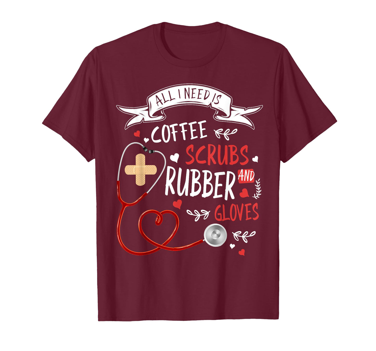 Nursing Ideas For Nurses & Coffee Scrubs And Rubber Gloves T-Shirt