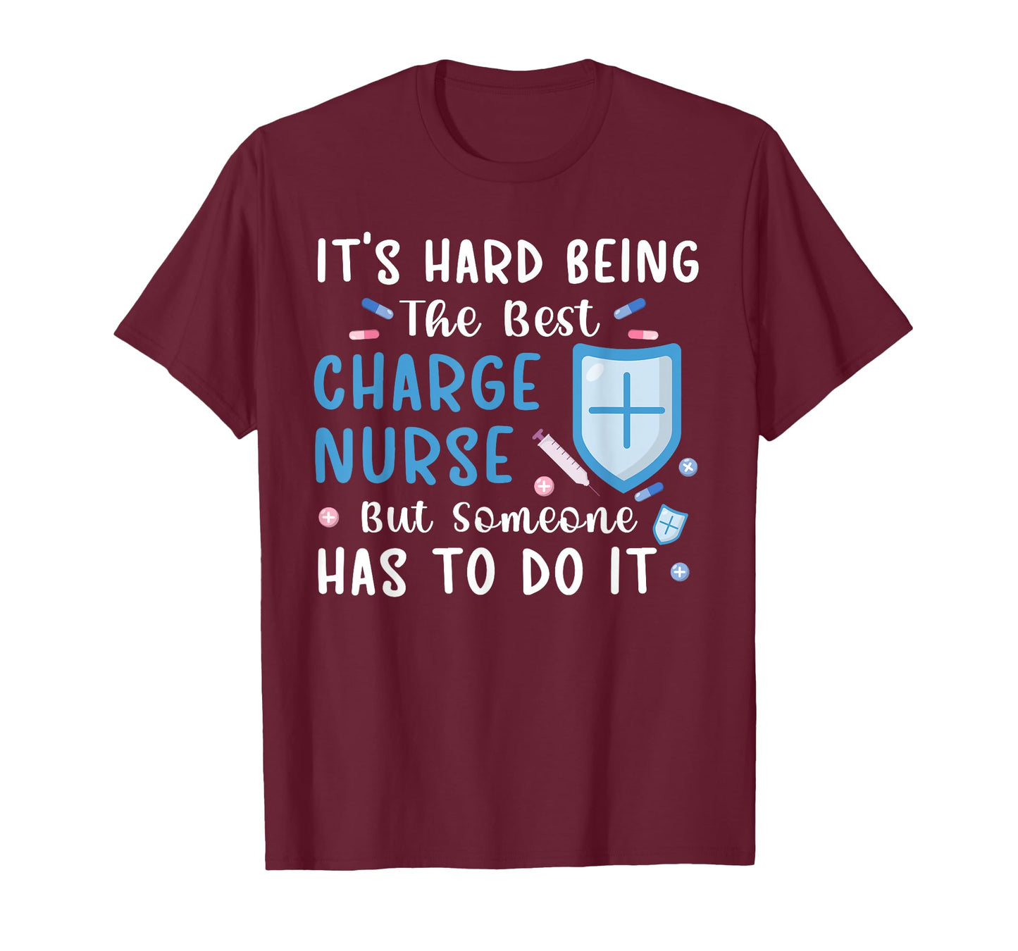 Being The Best Charge Nurse Charge Nursing Charge Nurses T-Shirt