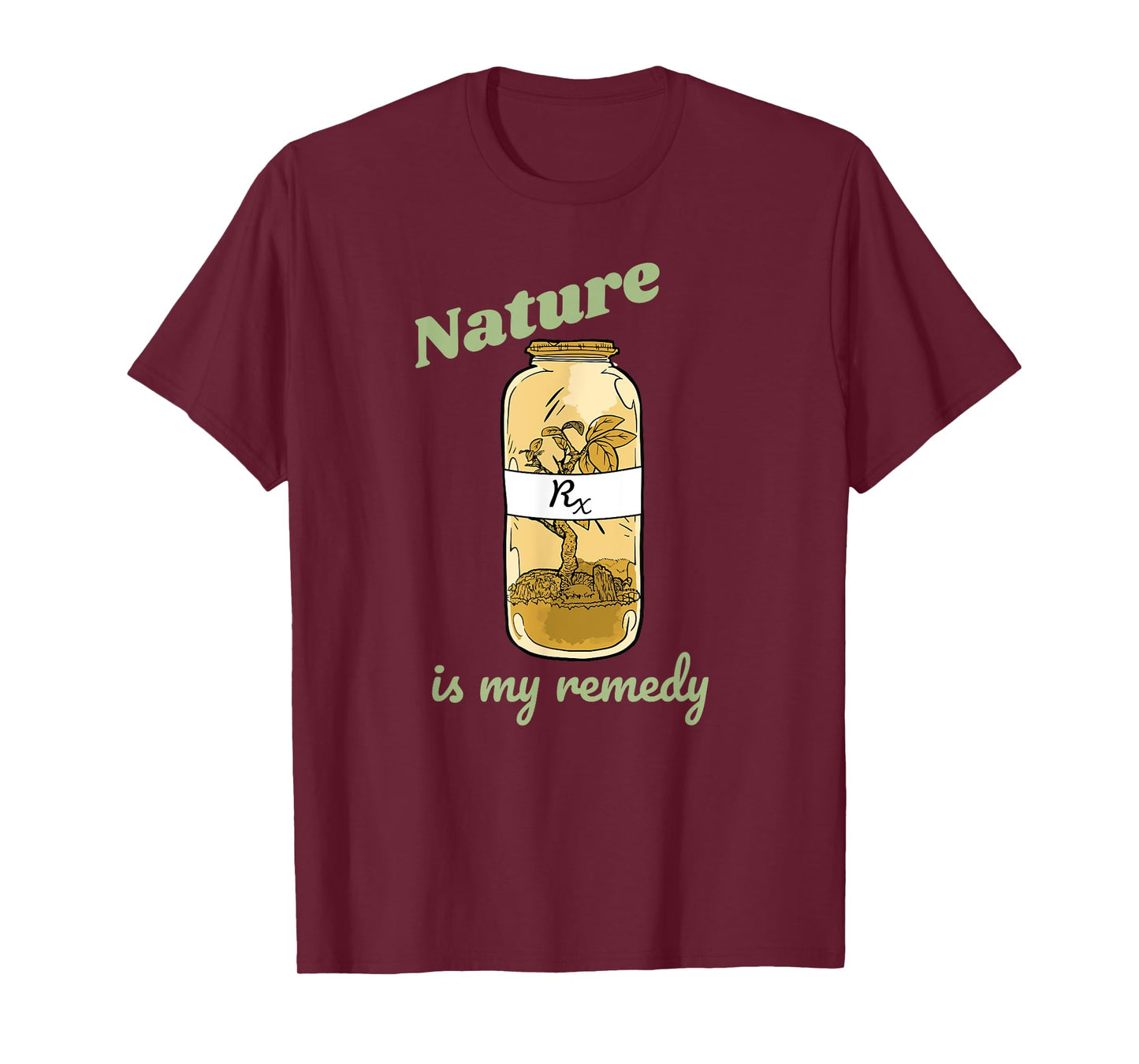Nature is my Remedy - Nature Plants Outdoors Medicine T-Shirt