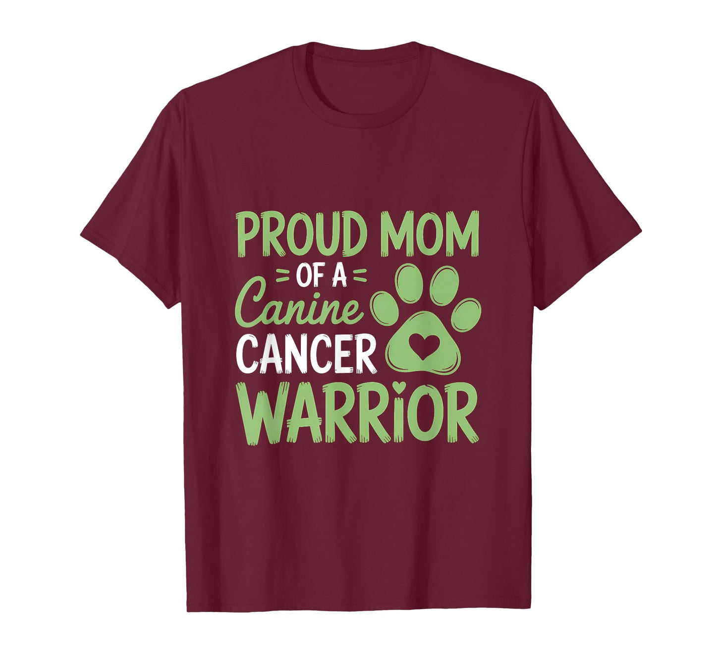 Proud Mom Of A Canine Cancer Warrior T-Shirt
