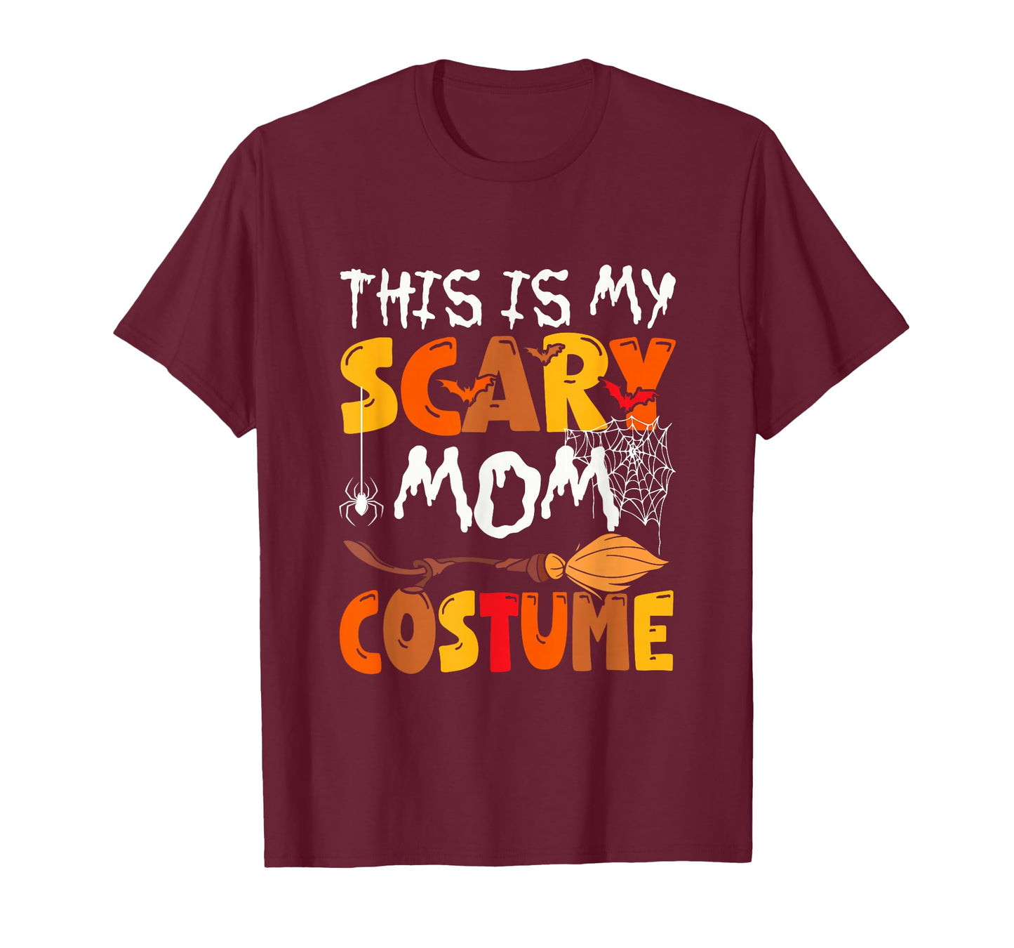 My Scary Mom Costume Halloween Family Group Funny Parties T-Shirt