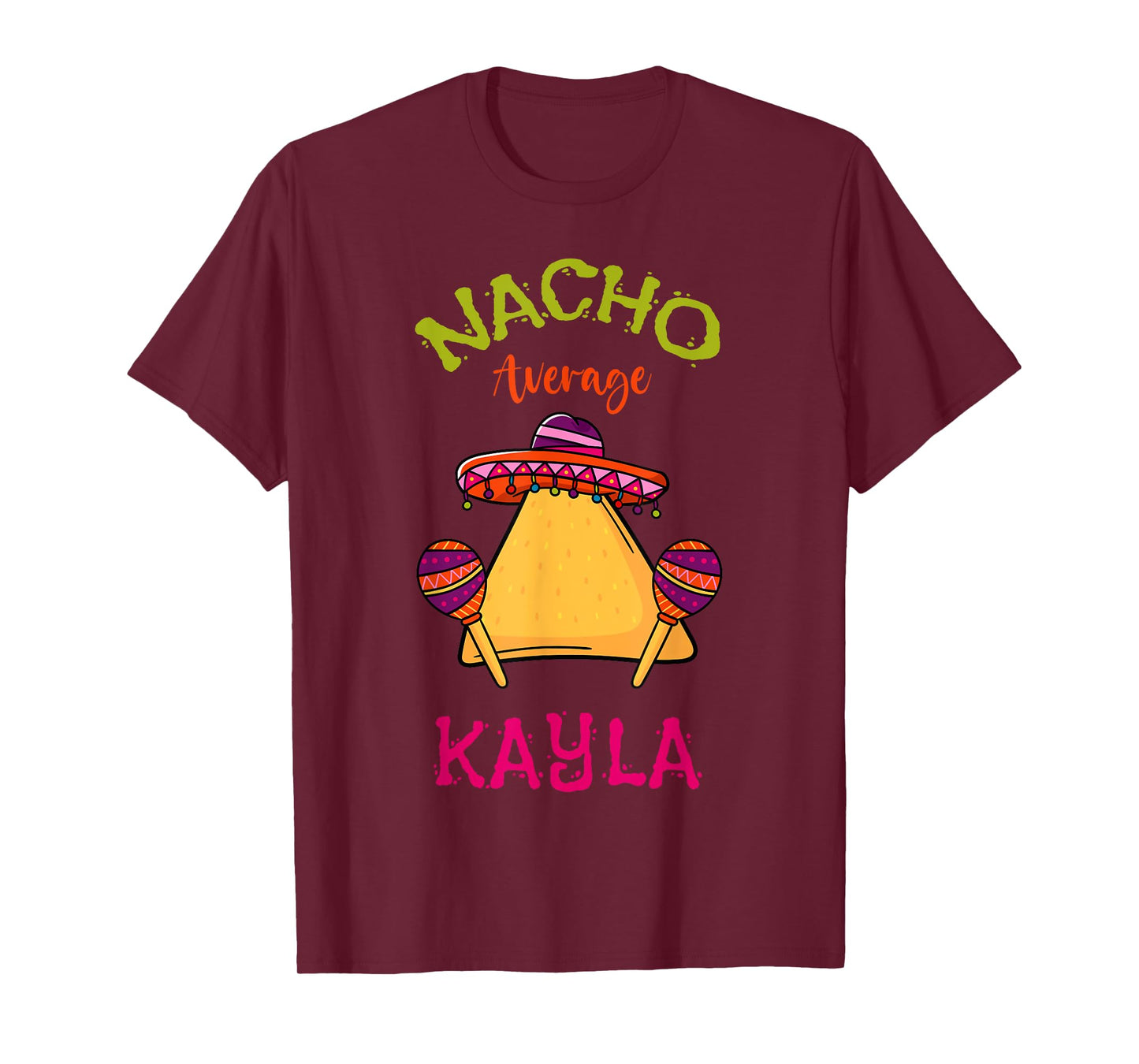 Nacho Average Kayla Personalized Name Funny Taco T-Shirt