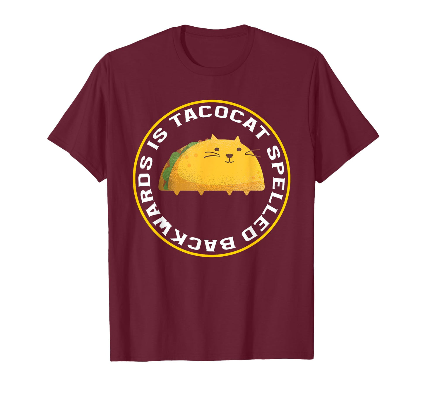 Tacocat Spelled Backwards Is Tacocat Funny Taco Lover T-Shirt