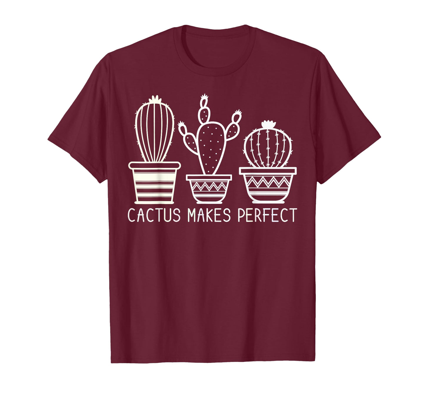 Cactus Makes Perfect T-Shirt