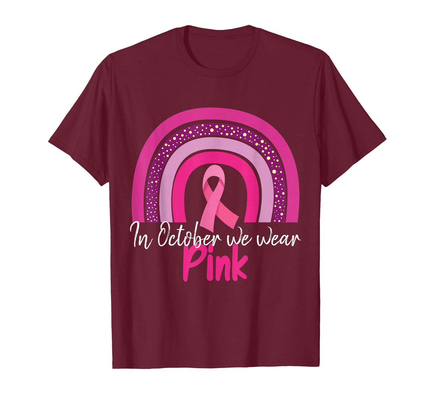 In October we wear pink T-Shirt
