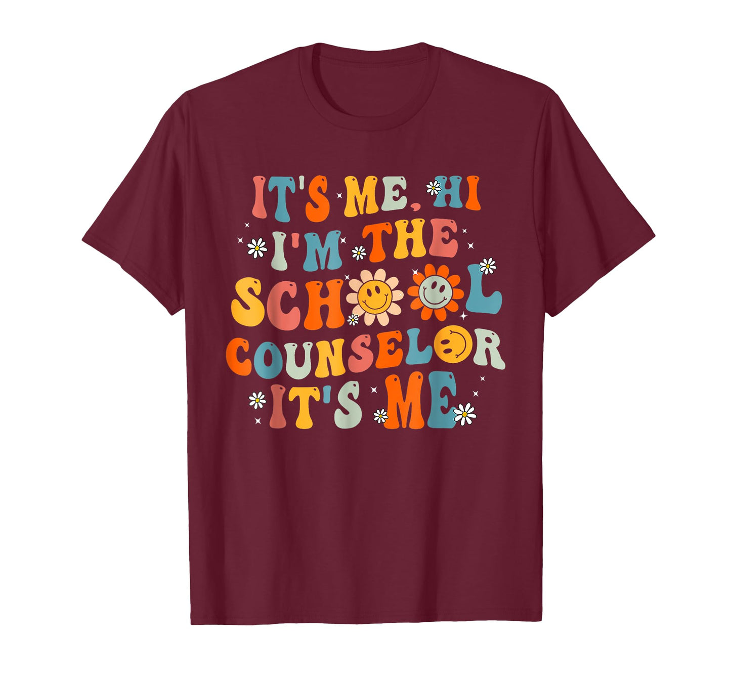 It's Me Hi I'm The School Counselor Back To School First Day T-Shirt