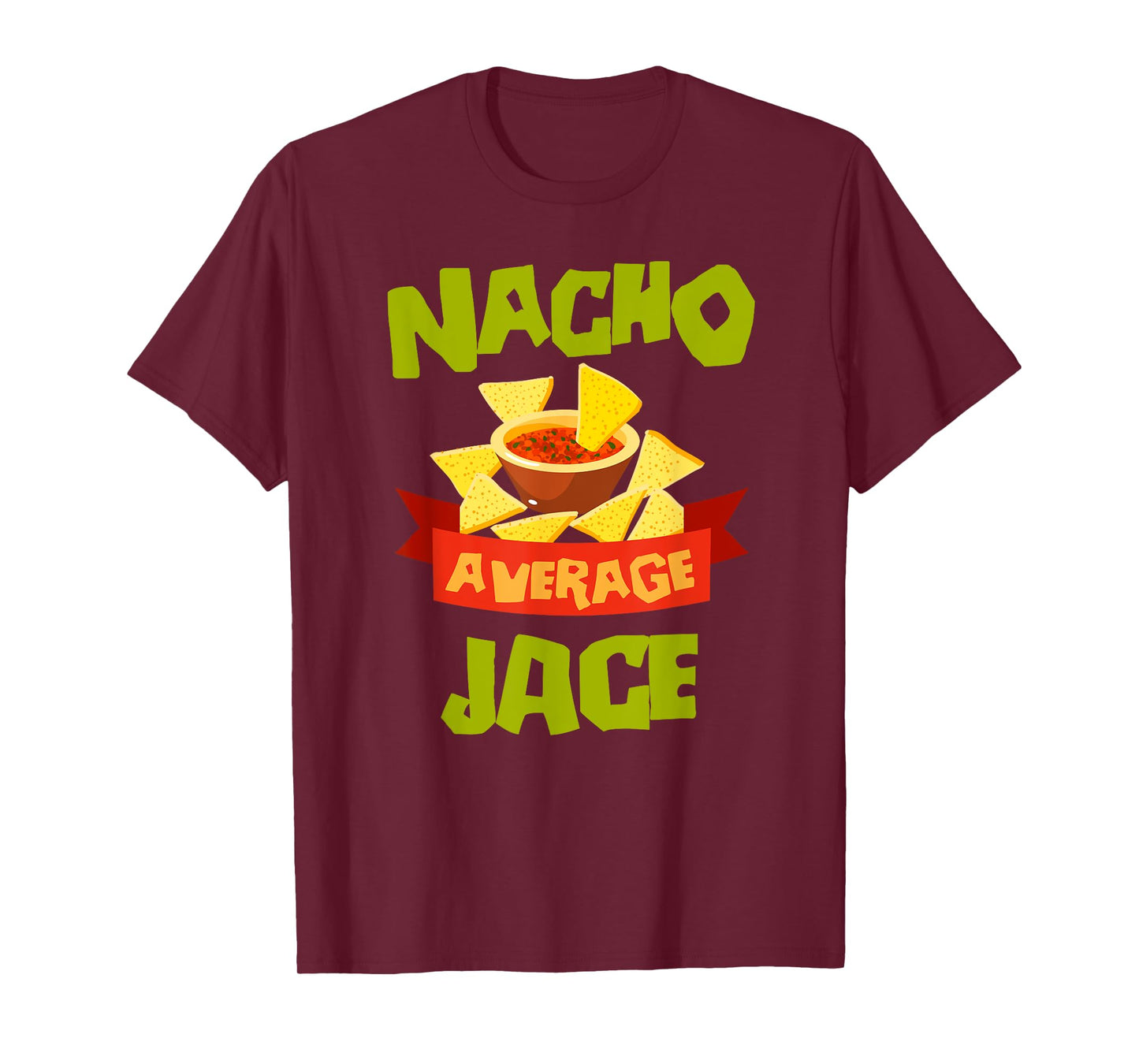 NACHO AVERAGE JACE Funny Birthday Personalized Name Gift T-Shirt