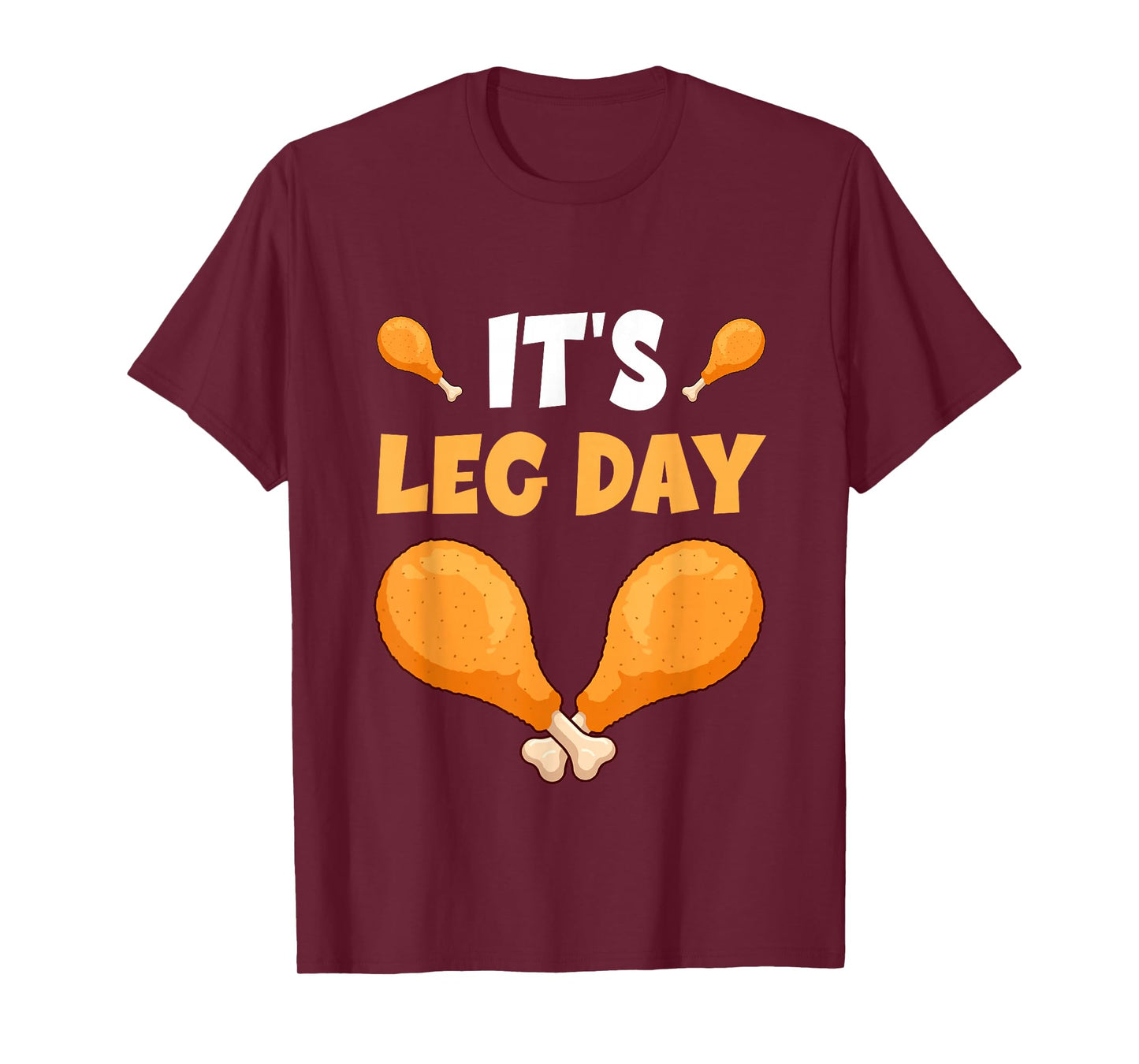 Turkey It's Leg Day Shirt Workout Funny Thanksgiving Turkey T-Shirt