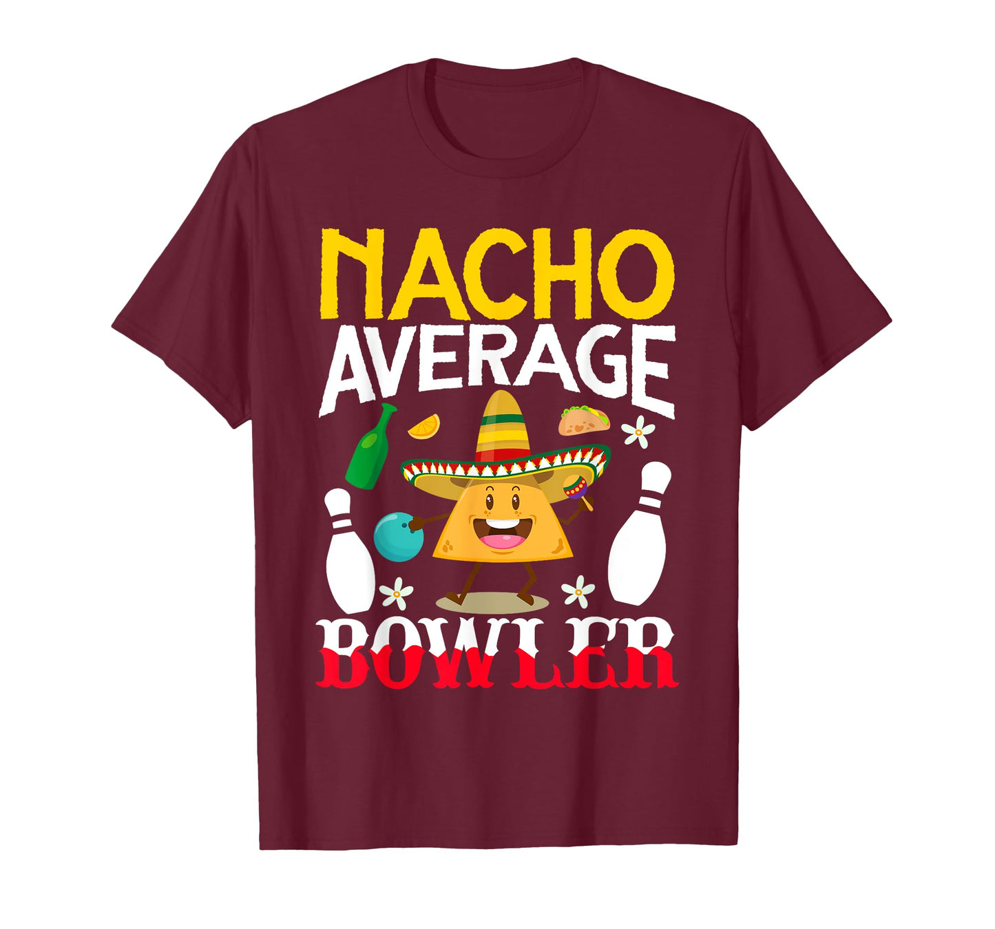 Nacho Average Bowler Cinco de Mayo Bowling Mexican Party T-Shirt