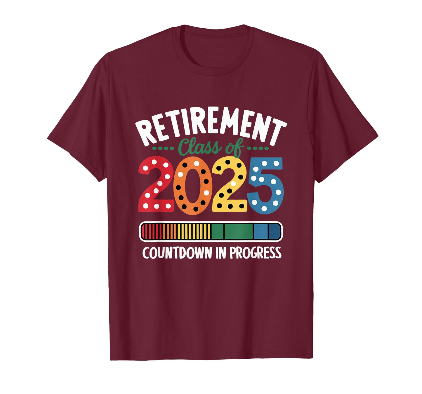 Retirement Class of 2025 Countdown in Progress T-Shirt