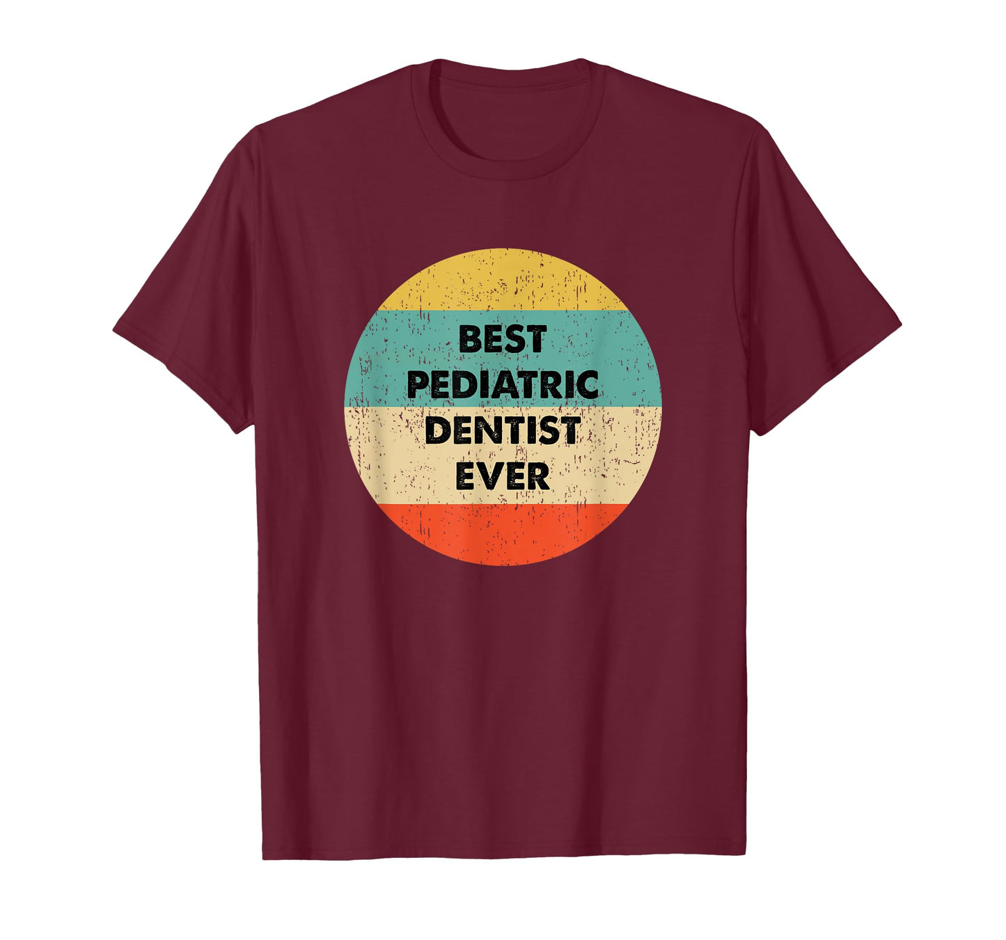Pediatric Dentist Shirt | Best Pediatric Dentist Ever T-Shirt