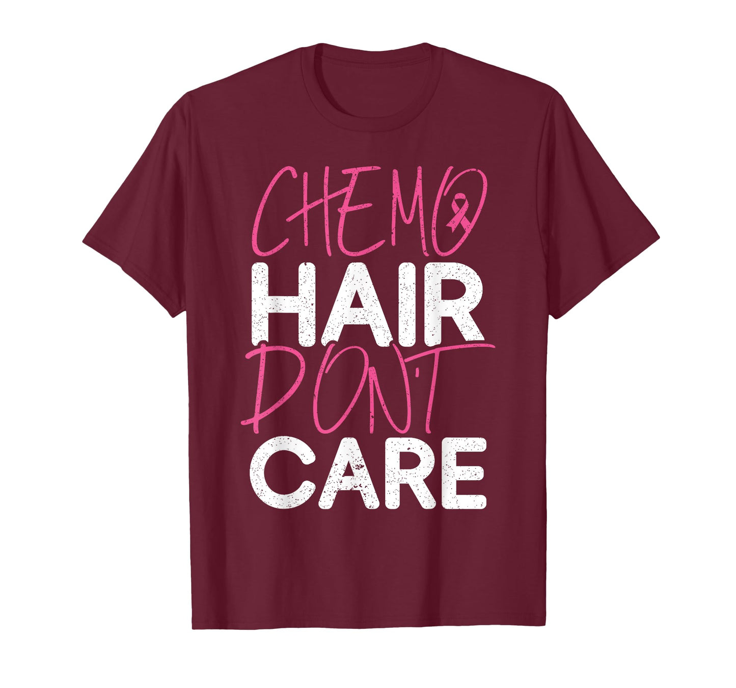 Chemo Hair Don't Care Breast Cancer Fighter Chemotherapy T-Shirt