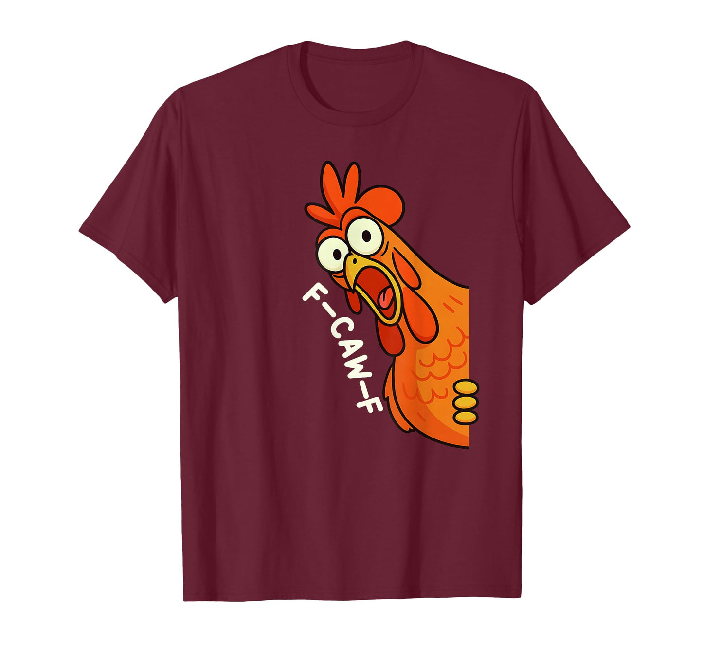 Funny F-Caw-F Chicken FCAWF Chicken Humor Rooster Meme T-Shirt