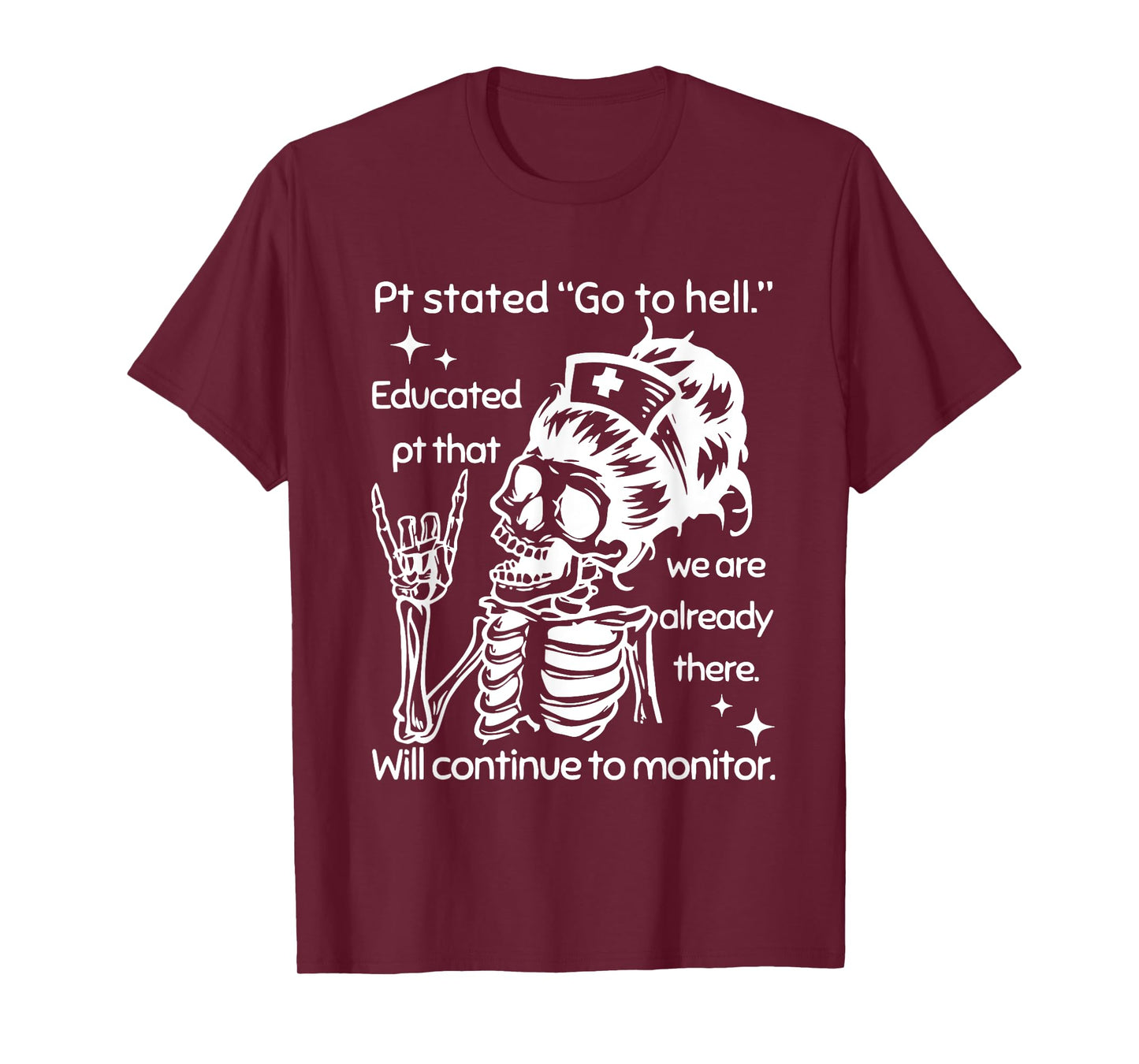 Pt Stated Go To Hell Educated Pt That We Are Already T-Shirt