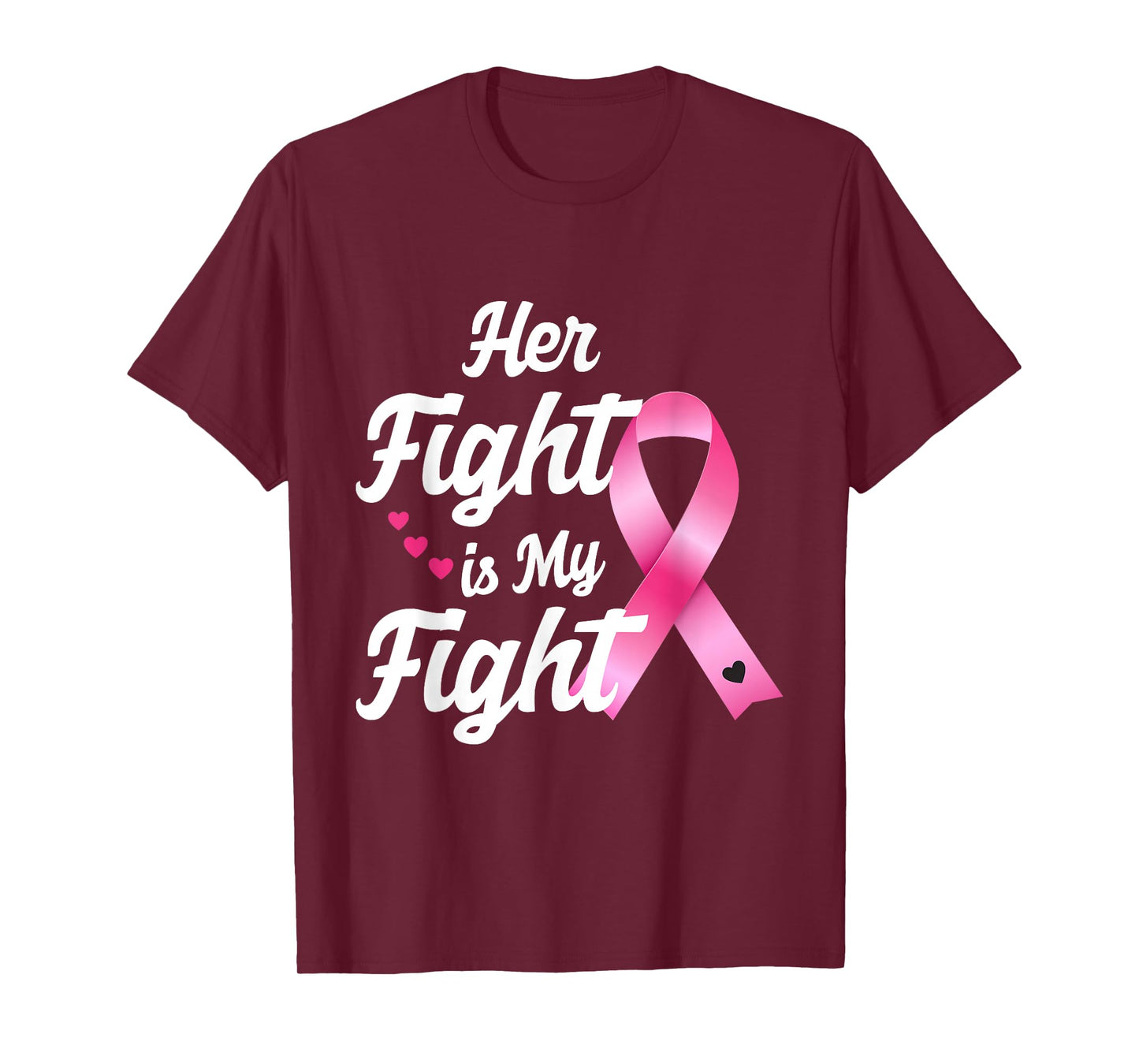 Pink Breast Cancer Awareness Month Her Fight Is My Fight T-Shirt