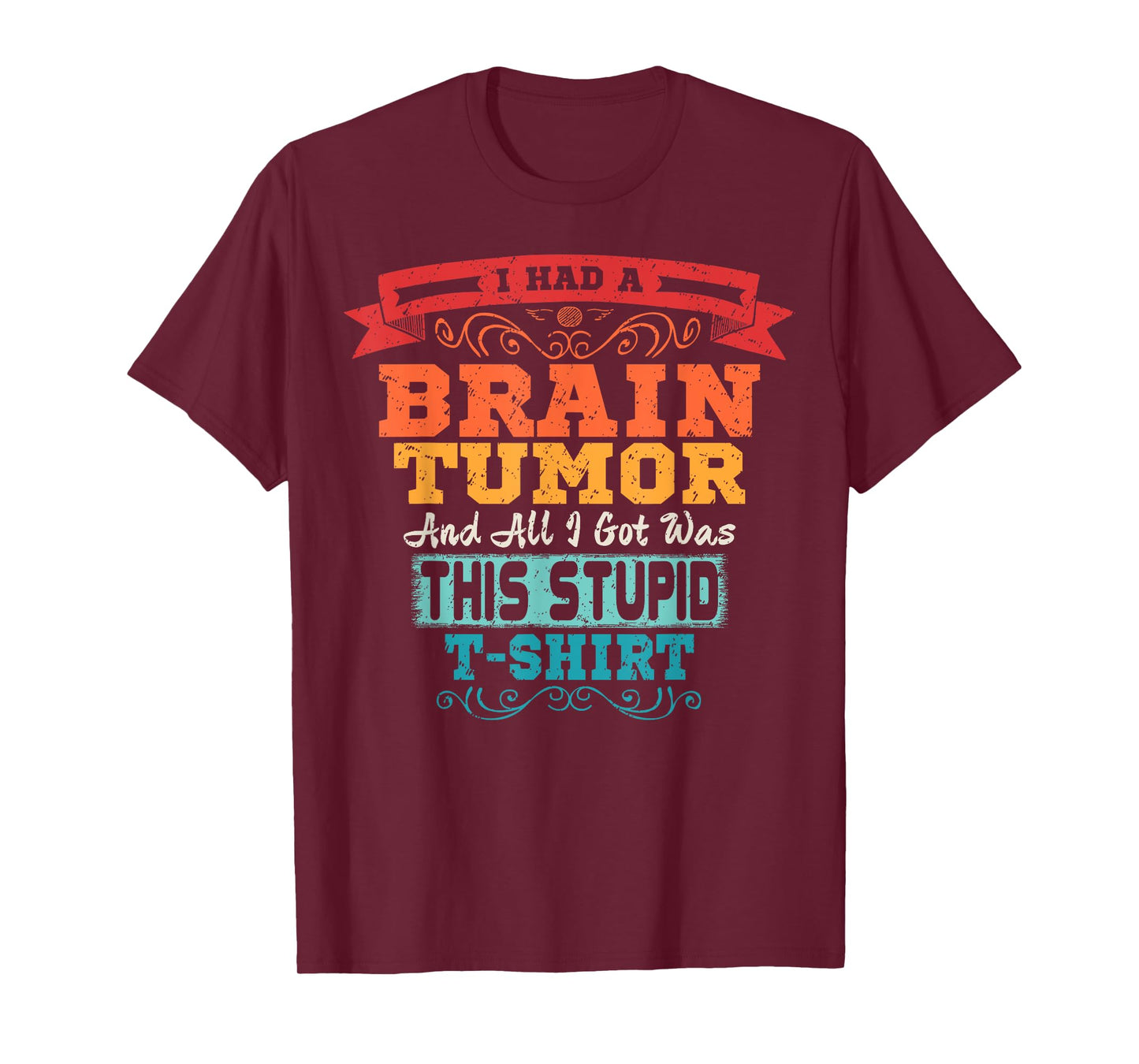 Brain Tumor Shirt Survivor Post Cancer Surgery Recovery Gift T-Shirt