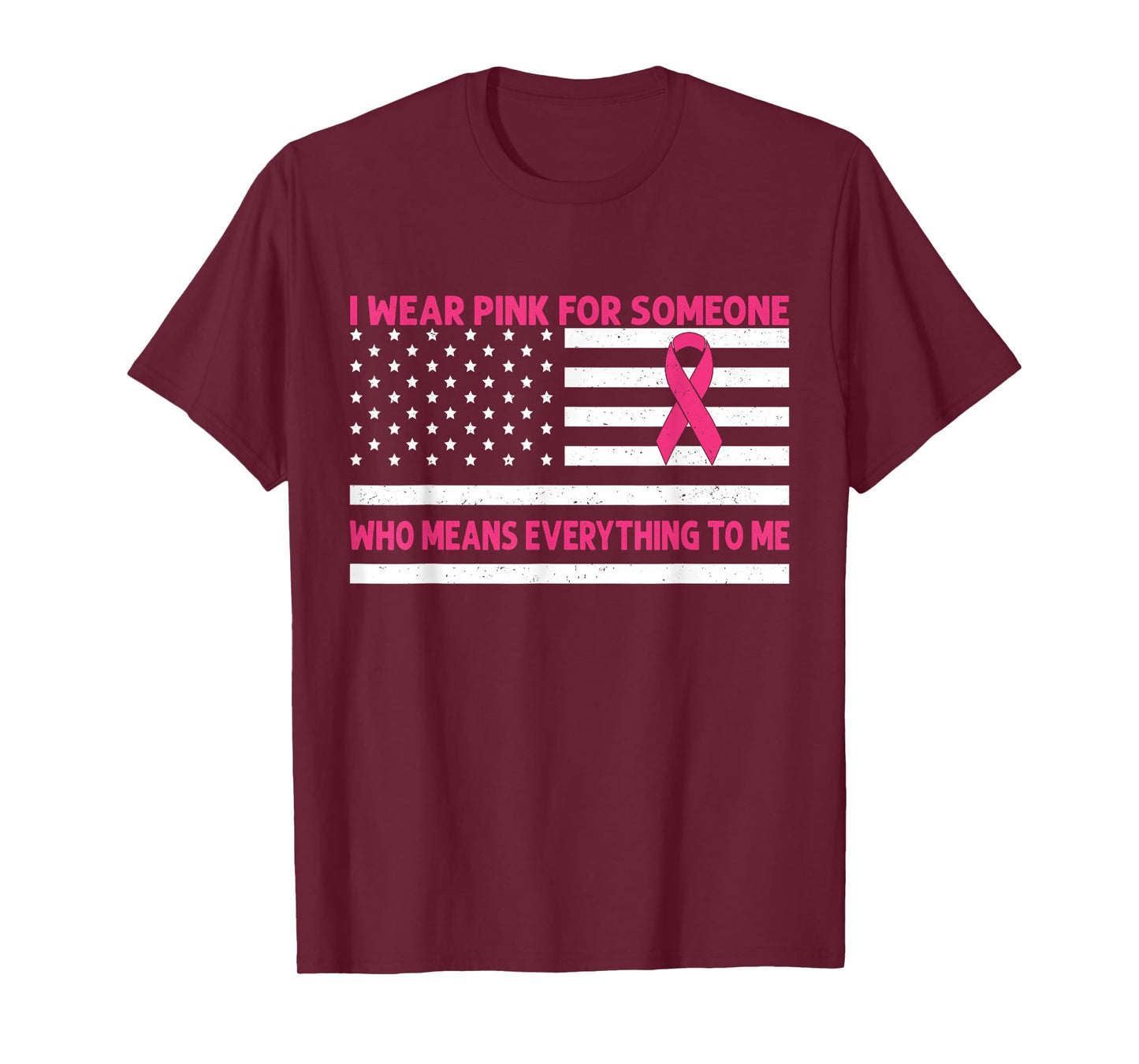 I Wear Pink for Someone Who Means Breast Cancer Awareness T-Shirt