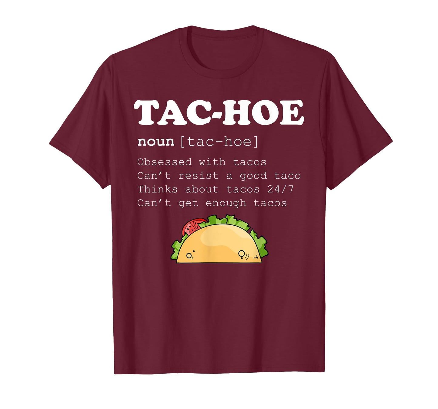 Tac-Hoe Tac Hoe Taco Lover Pun Funy Quote T-Shirt