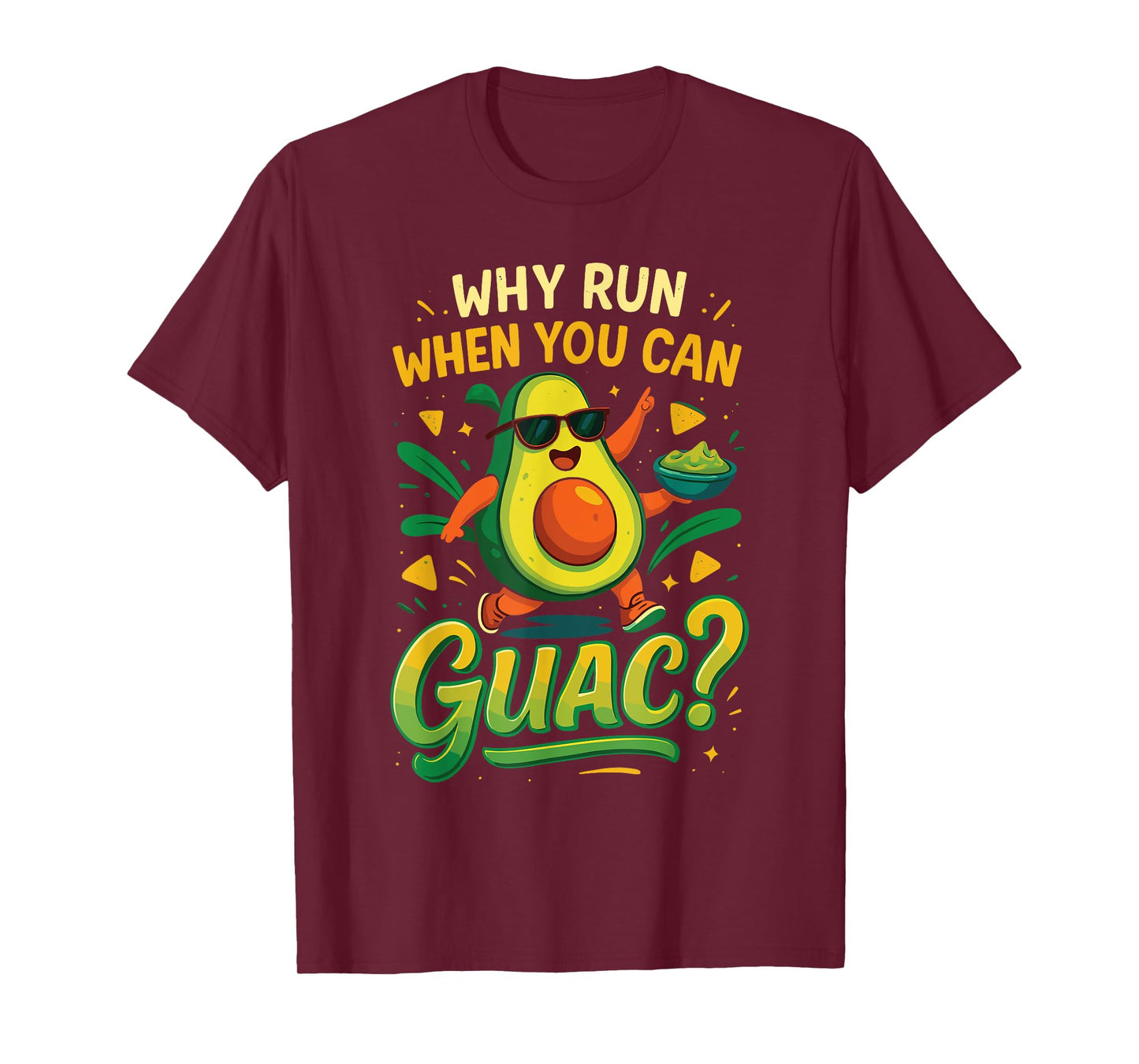 Why Run When You Can Guac T-Shirt Funny Avocado V3 T-Shirt
