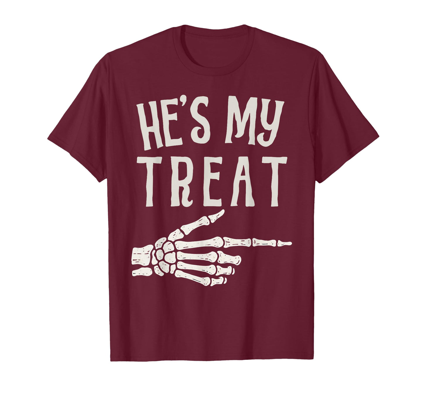 He's My Treat Skeleton Hand Funny Matching Halloween Couples T-Shirt