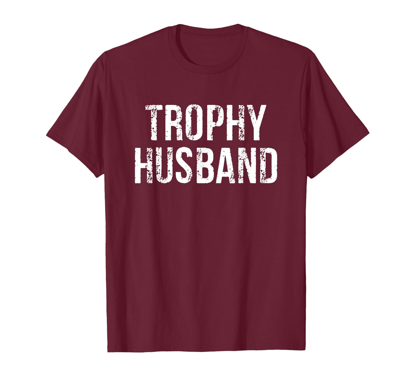 Trophy Husband T-Shirt