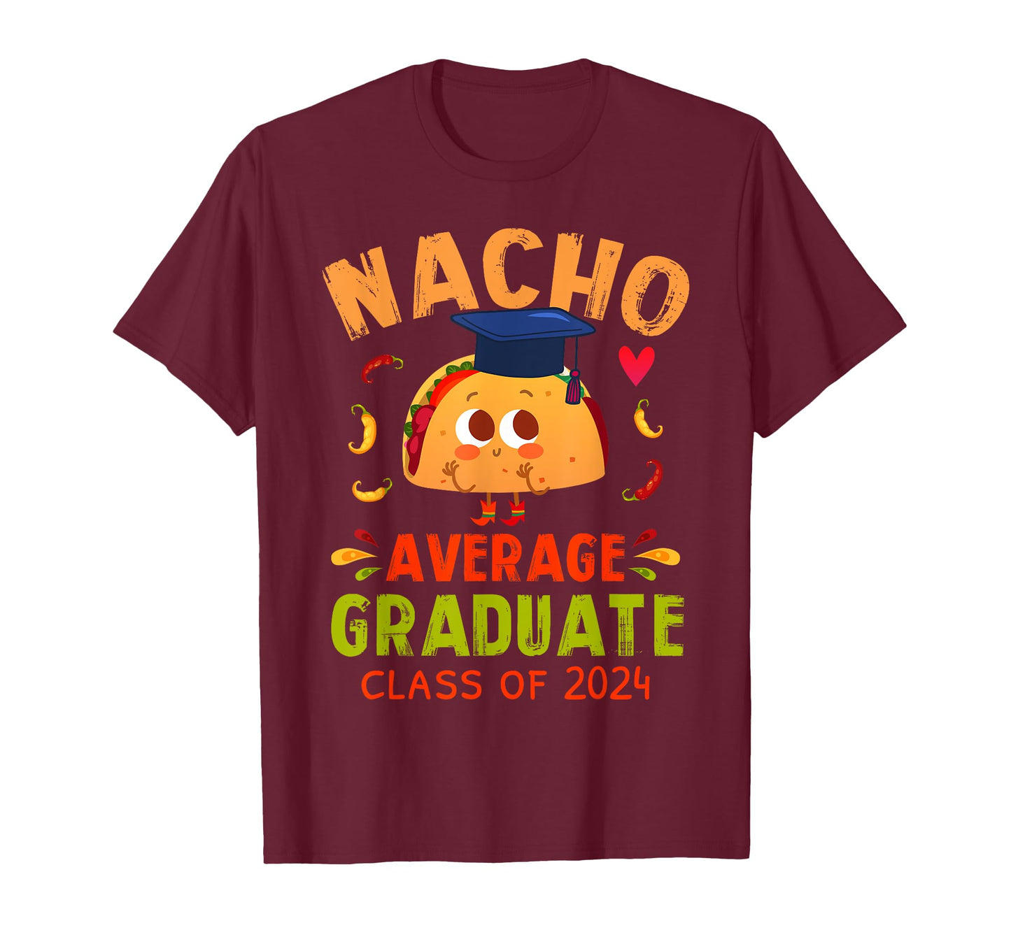 Nacho Average Graduate Class of 2024 Senior Fun Taco Grad 24 T-Shirt