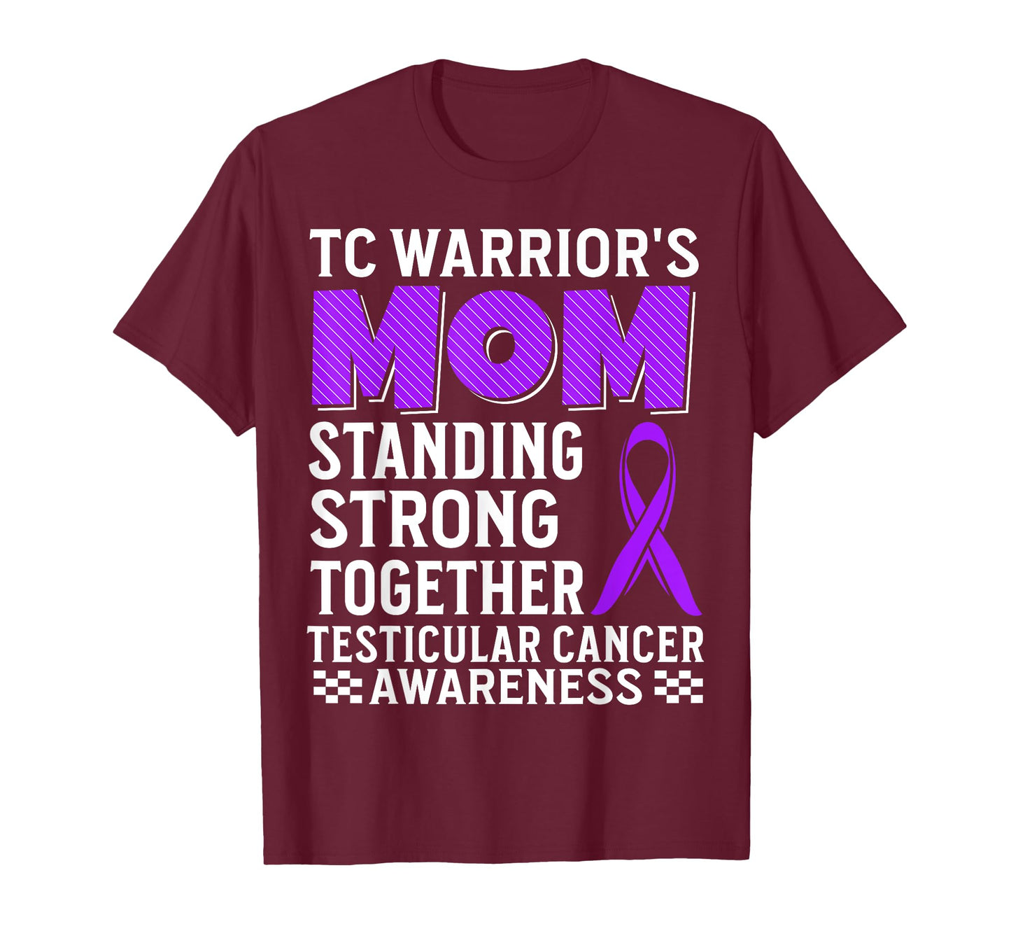 TC Warrior's Mom Testicular Cancer Awareness Gifts For Mom T-Shirt