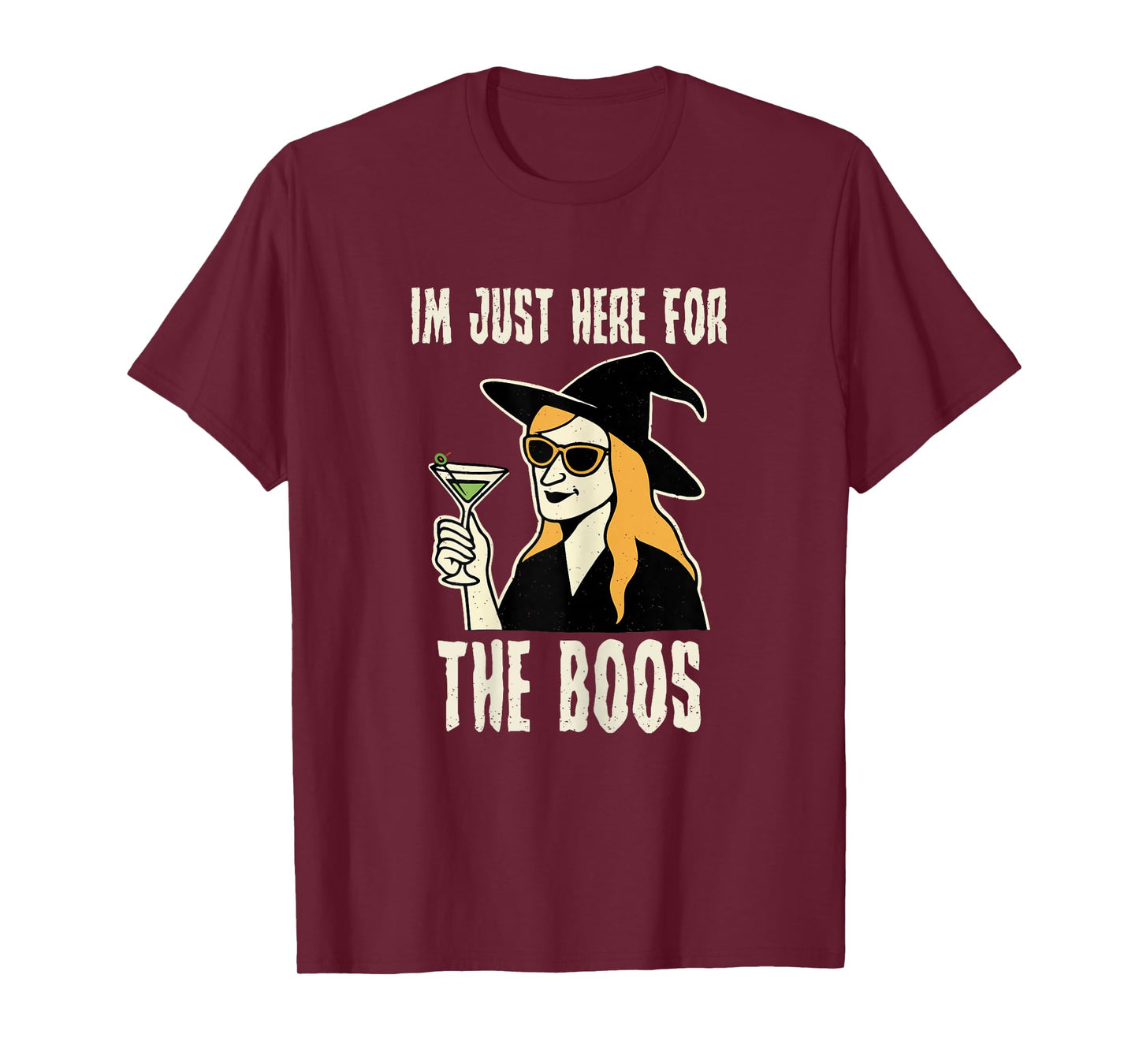 Im Just Here for The Boos Halloween Funny Witch Women T-Shirt