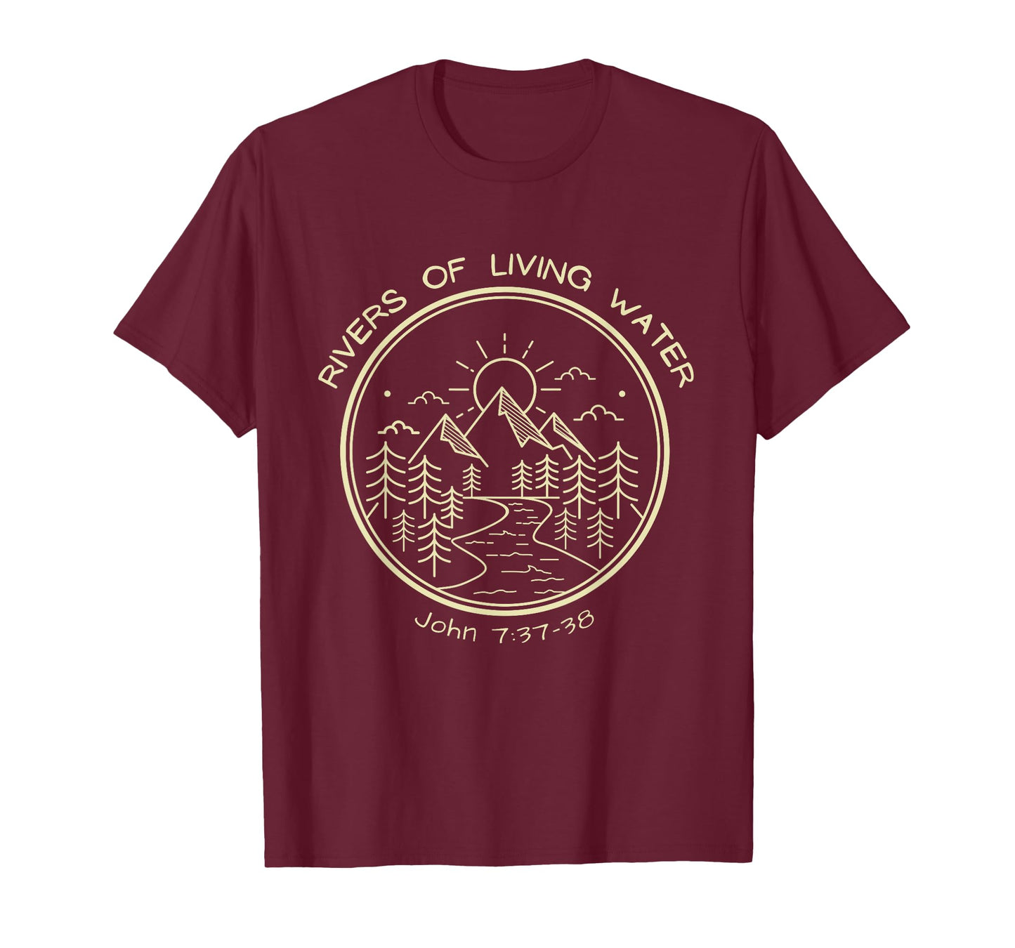 RIVERS OF LIVING WATER, John7-37-38 Christian Baptism T-Shirt