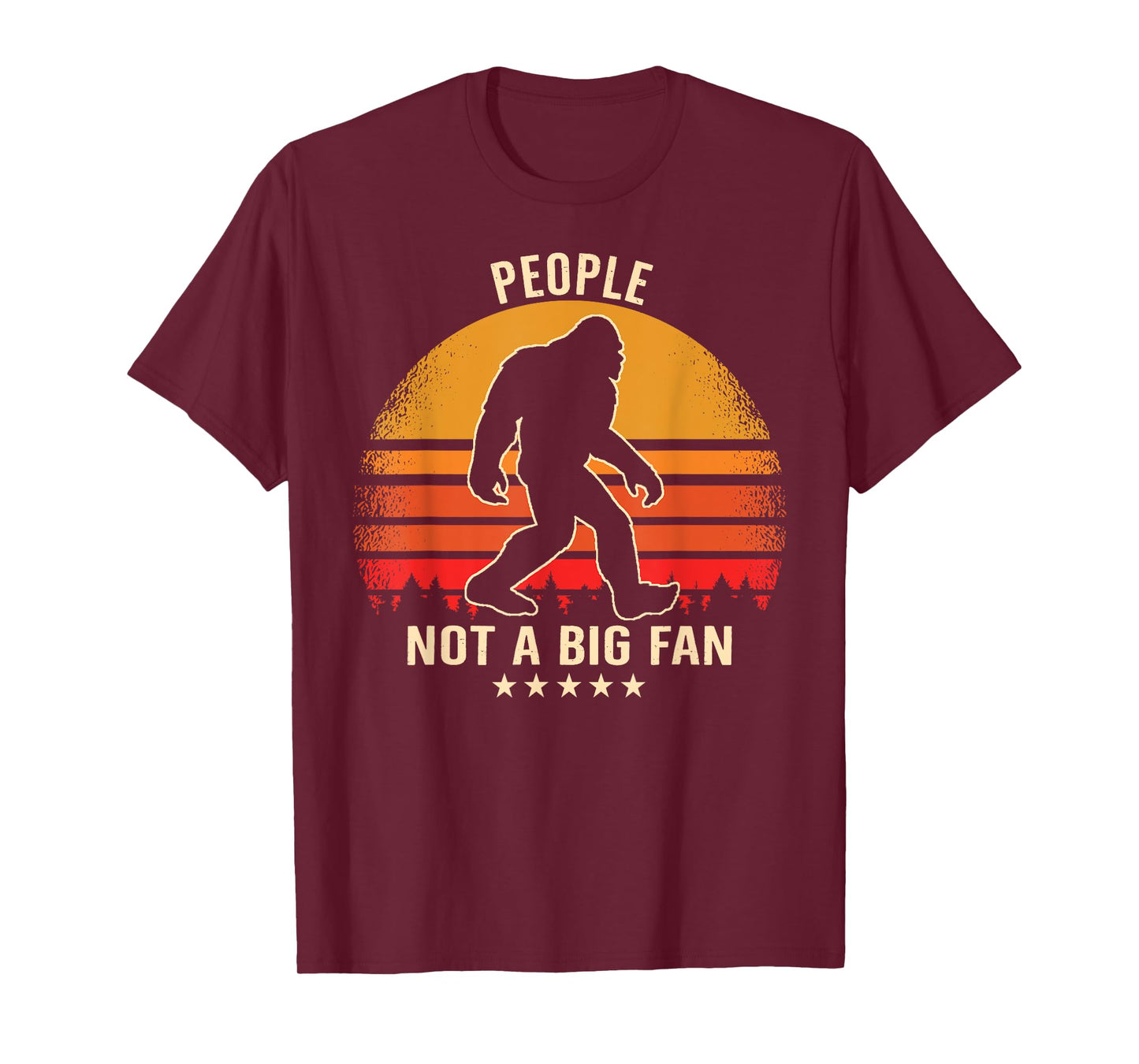 People Not a Big Fan Bigfoot Sasquatch Retro T-Shirt