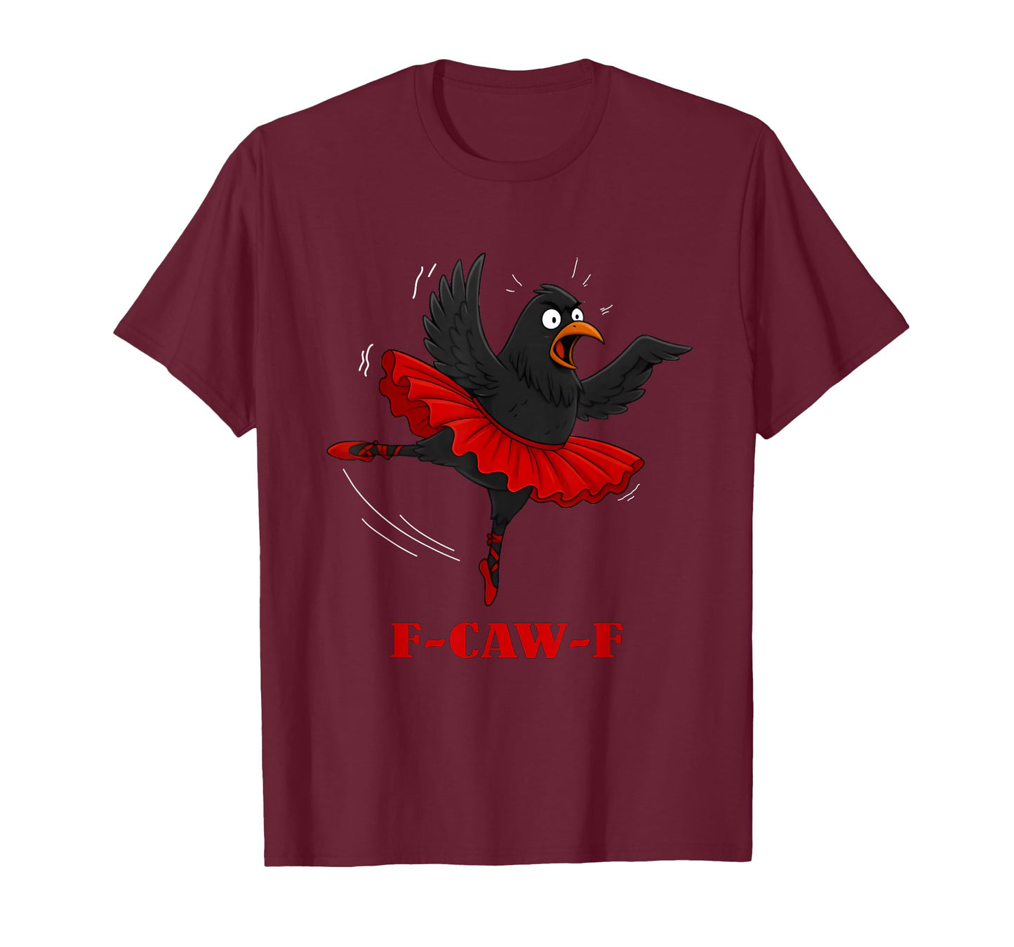 Funny Crow Ballet tees Raven Ballerina Pun Tee F-CAW-F T-Shirt