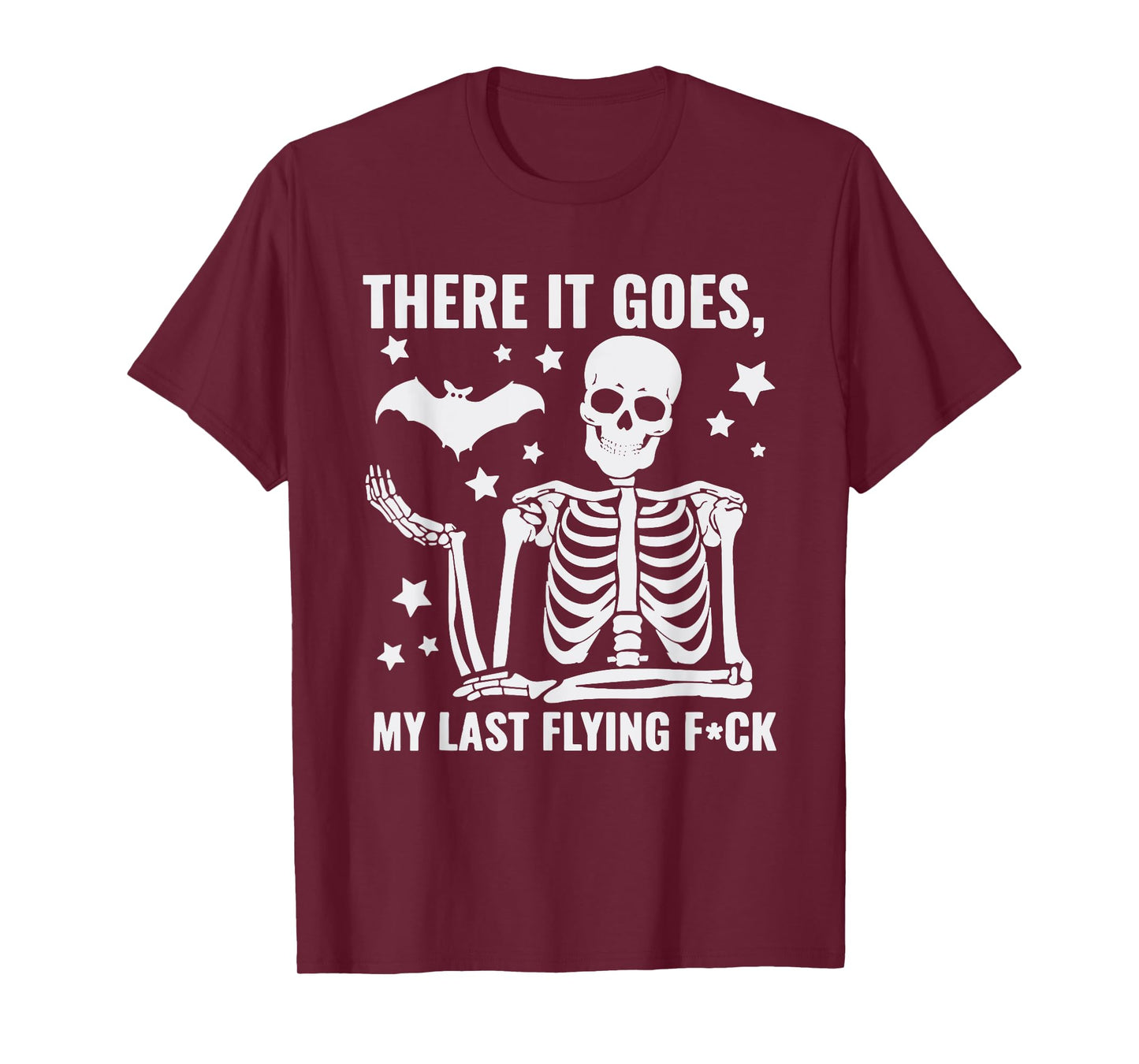 There It Goes My Last Flying FCK Funny Skeleton Halloween T-Shirt