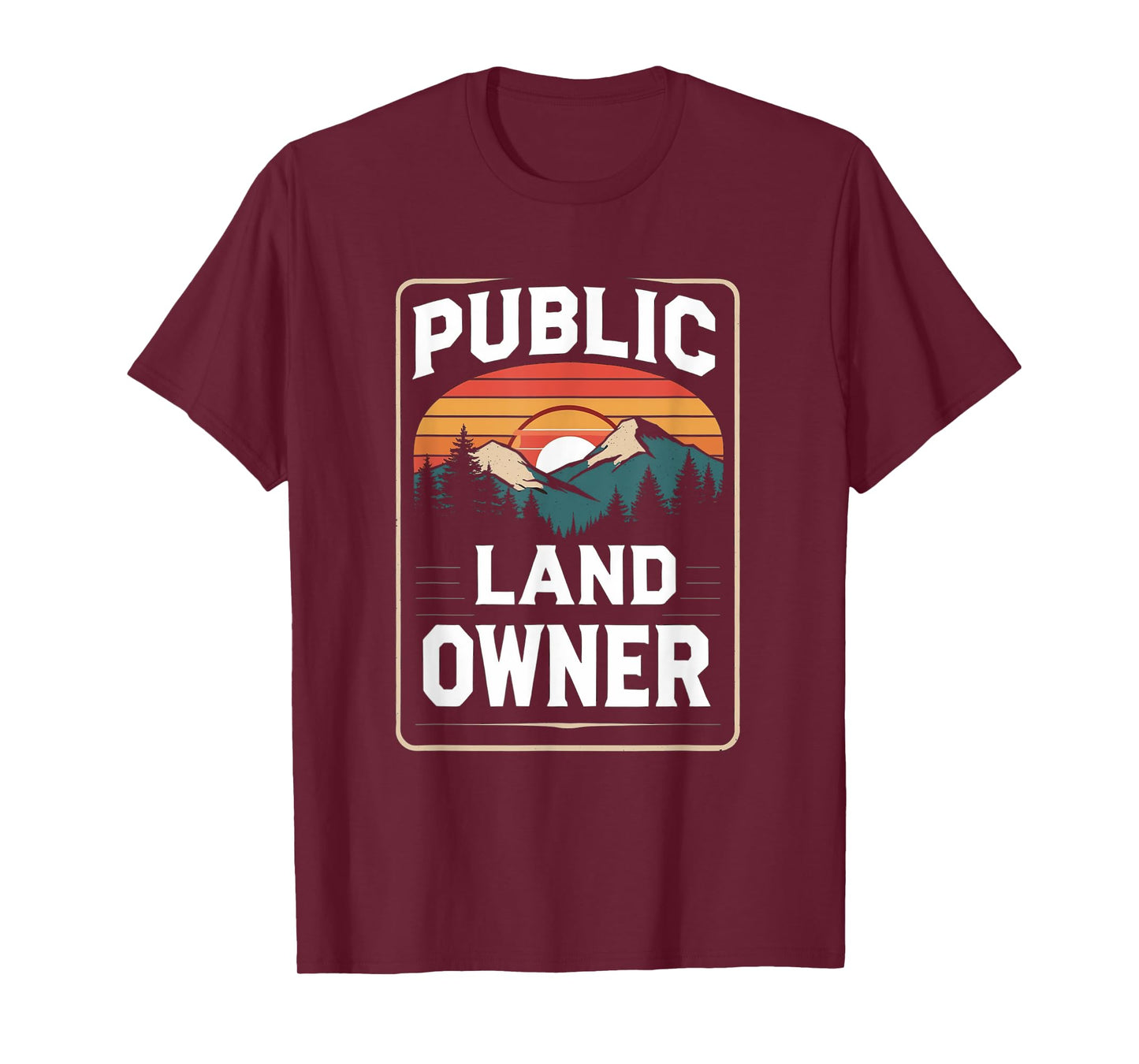 Public Land Owner, Keep Public Lands PUBLIC T-Shirt
