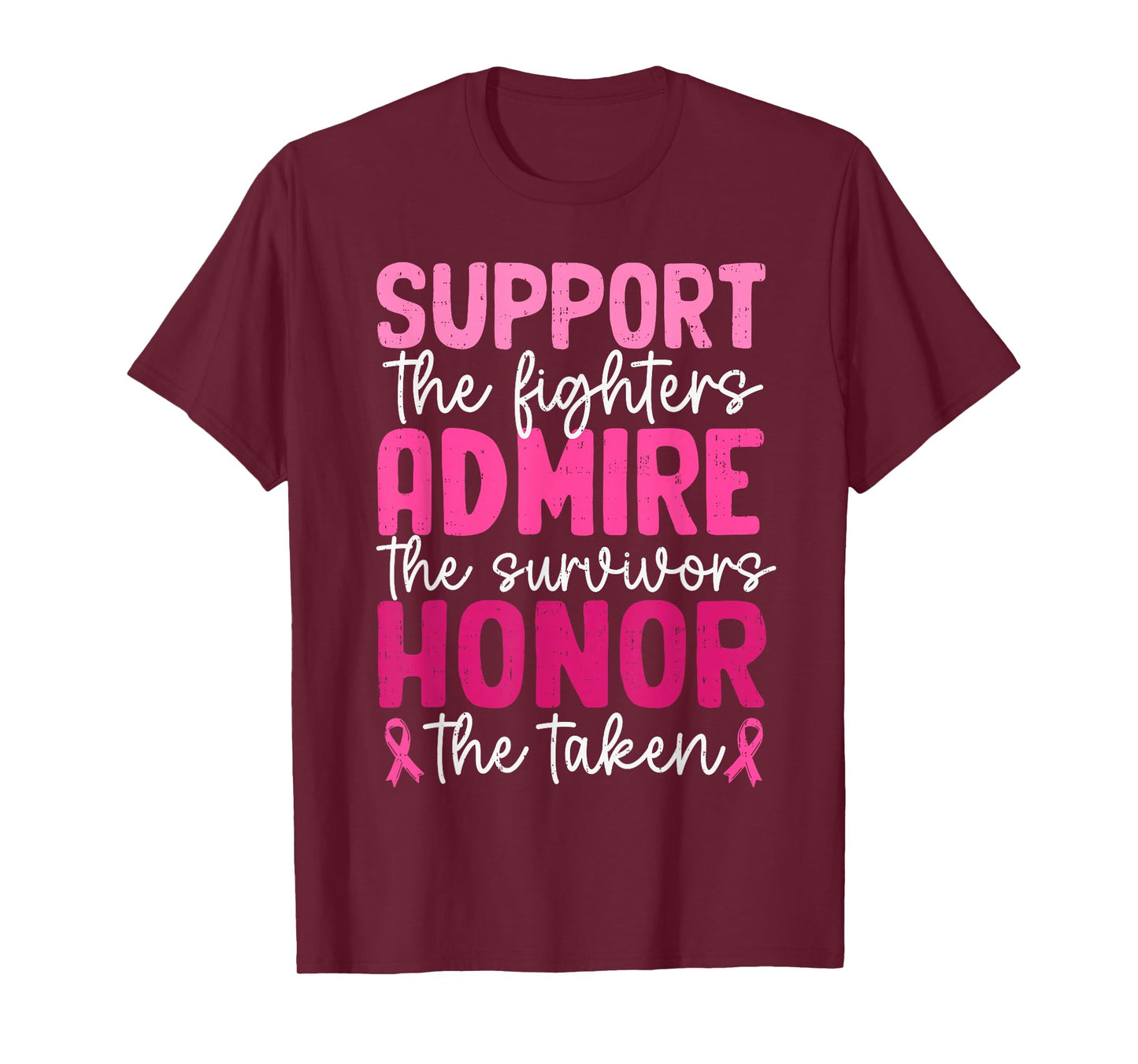 Support The Fighters Admire The Survivors Breast Cancer T-Shirt