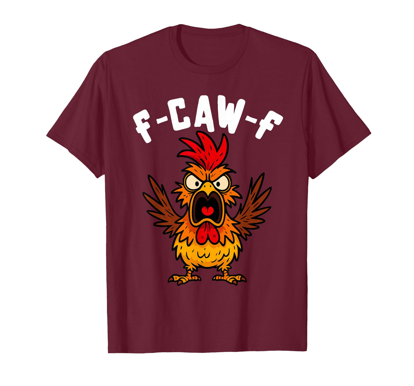 F-CAW-F Funny Rooster Doing FCAWF Chicken Crow Men & Women T-Shirt