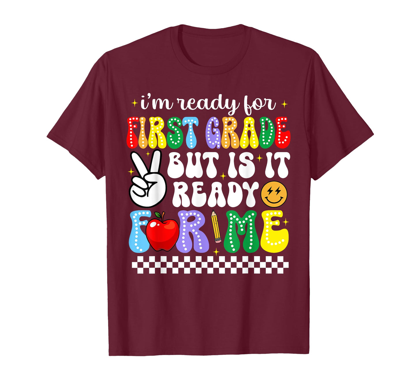 I'm Ready For First Grade Funny Back To School 1st Grade Kid T-Shirt