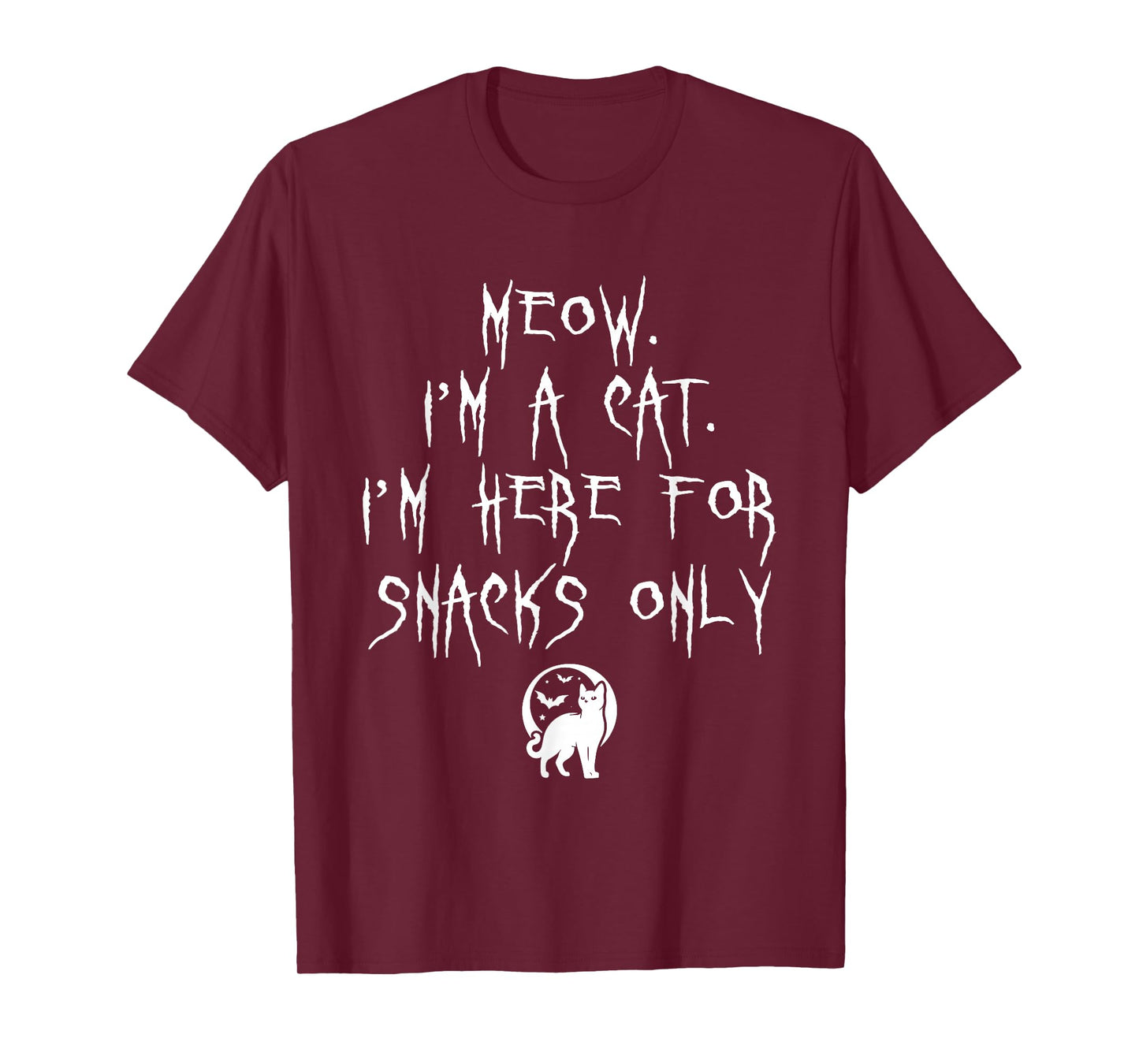 Meow Im A Cat Im Here for Snacks Halloween Kitten Lover T-Shirt
