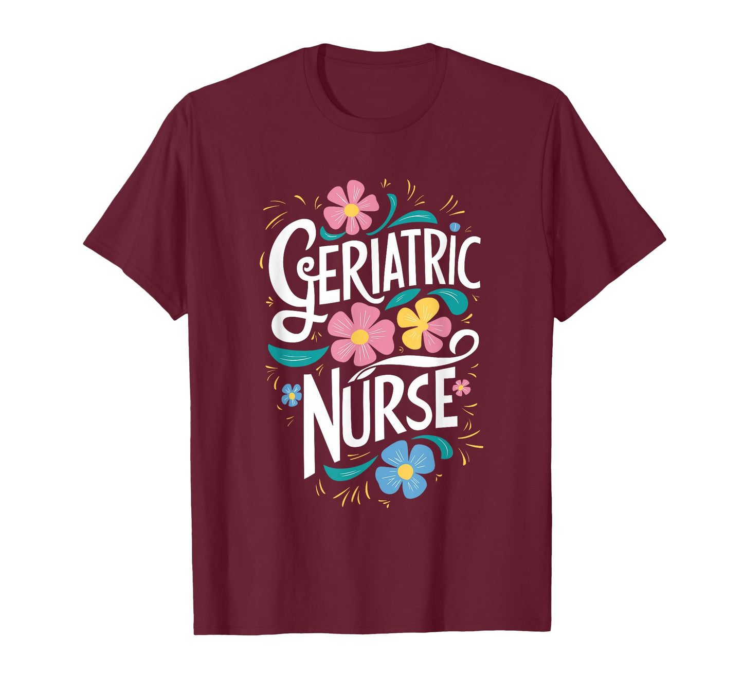Geriatric Nurse Appreciation RN Geriatric Nursing T-Shirt
