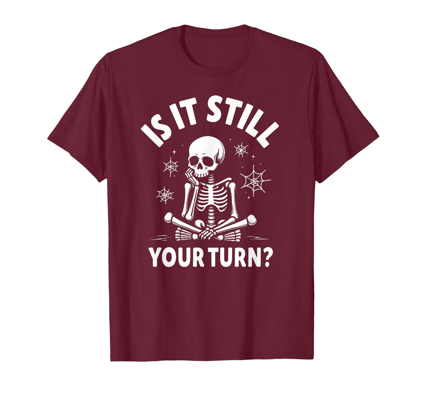 Halloween is It Still Your Turn Skeleton Board Gamer T-Shirt