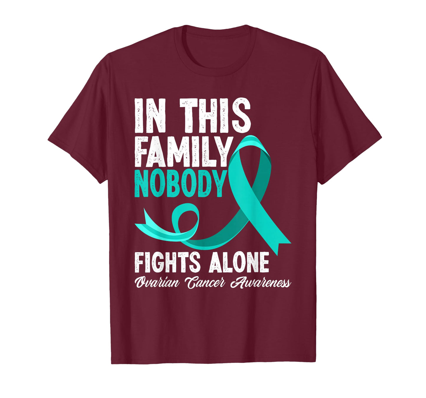 In This Family Nobody Fights Alone Ovarian Cancer Awareness T-Shirt