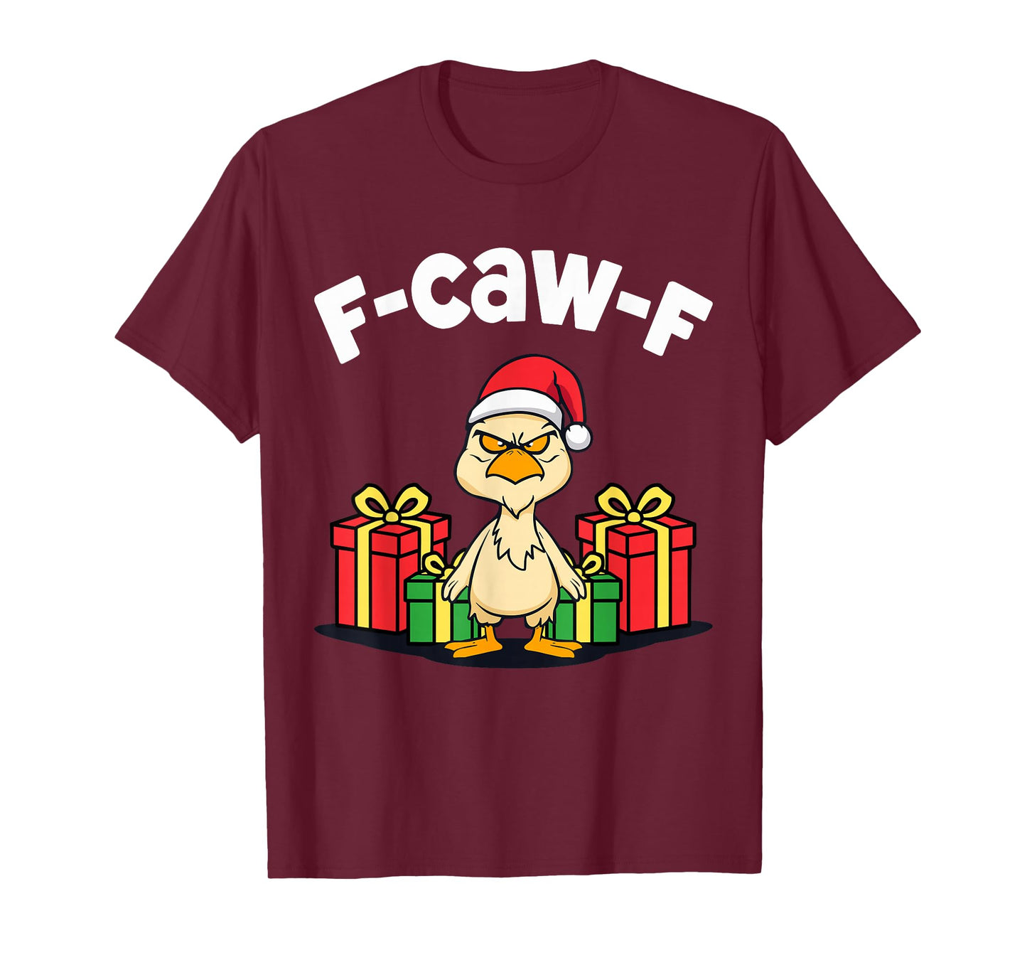 F-caw-f Chicken Christmas Funny X-mas F Caw F Bird T-Shirt