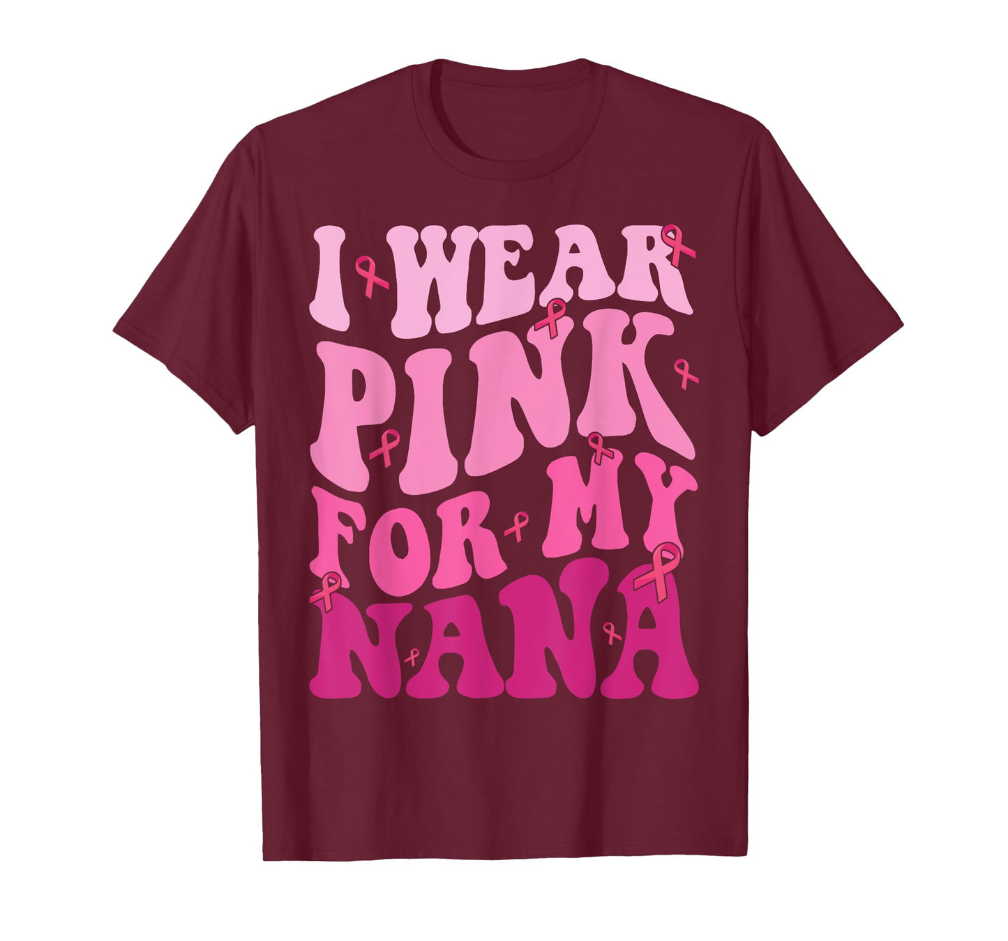 I Wear Pink For My Nana Breast Cancer Grandma Support Squads T-Shirt