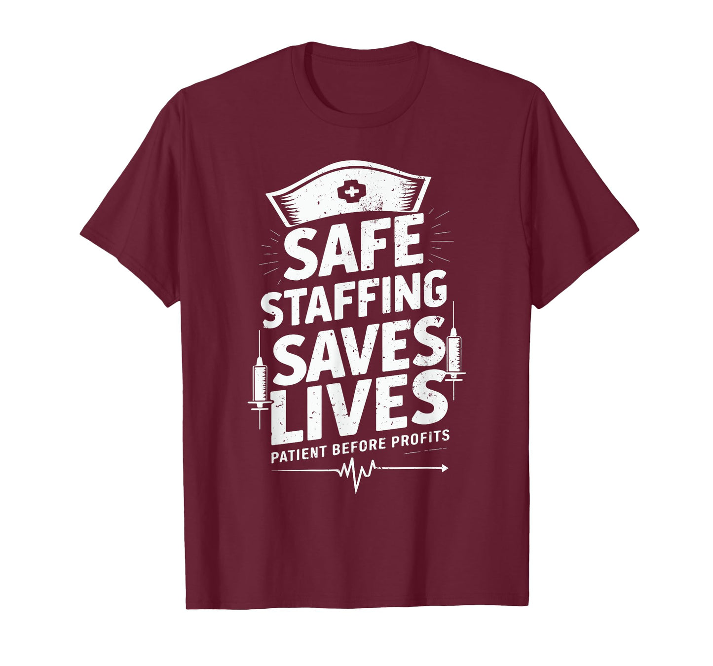 Nurses Strike Save Nursing Support Safe Staffing Saves Lives T-Shirt