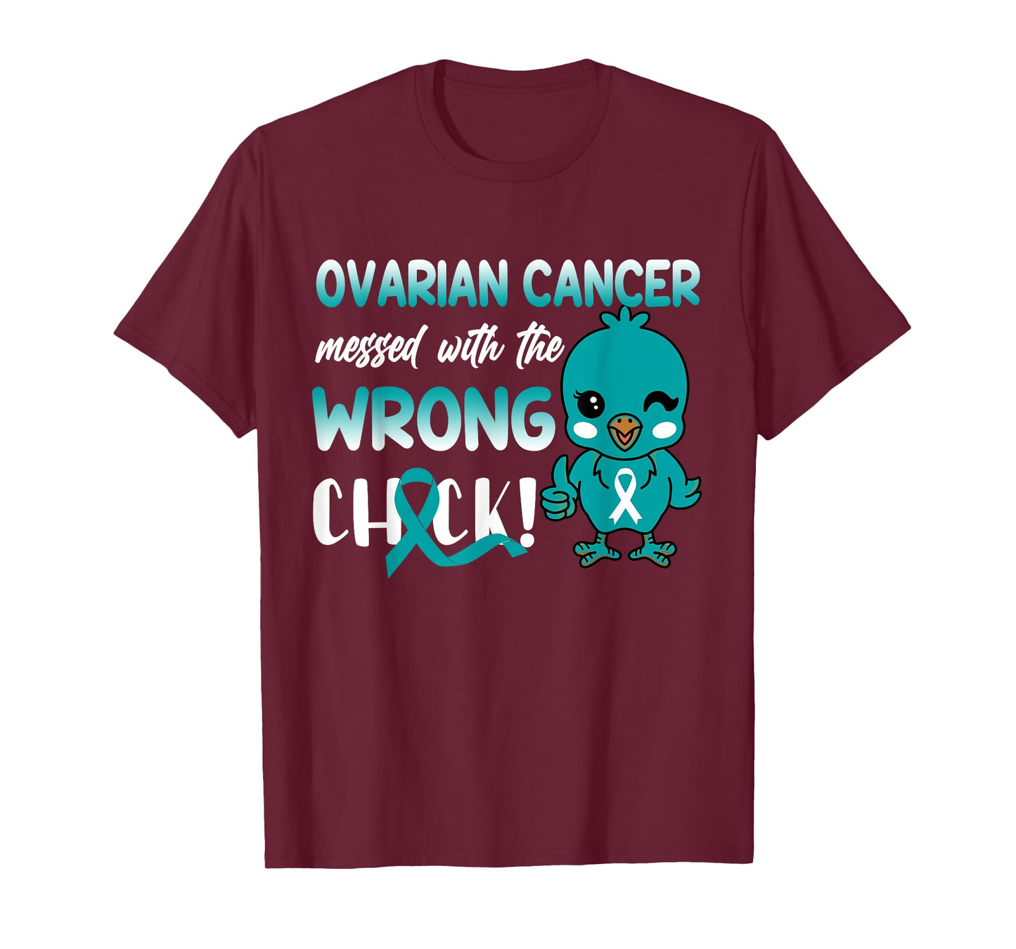 Ovarian Cancer Messed with The Wrong Chick funny T-Shirt