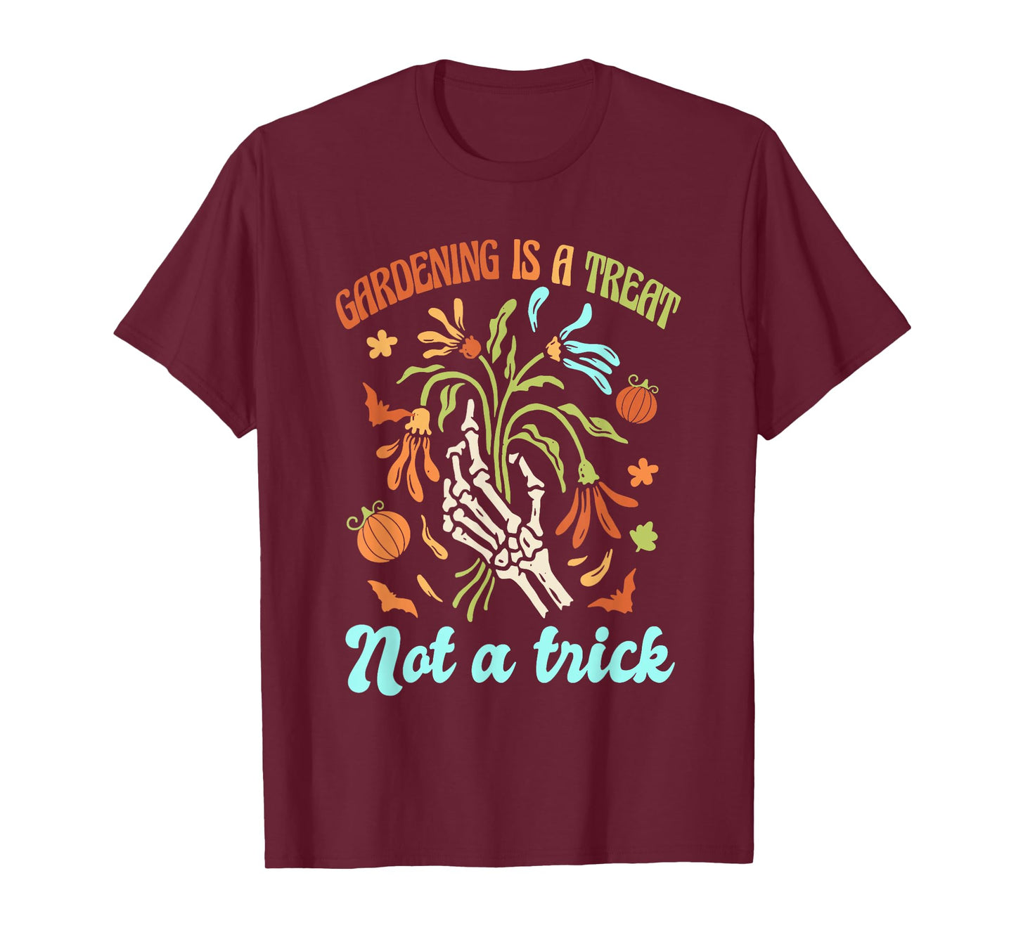 Gardening is A Treat Not A Trick Halloween T-Shirt