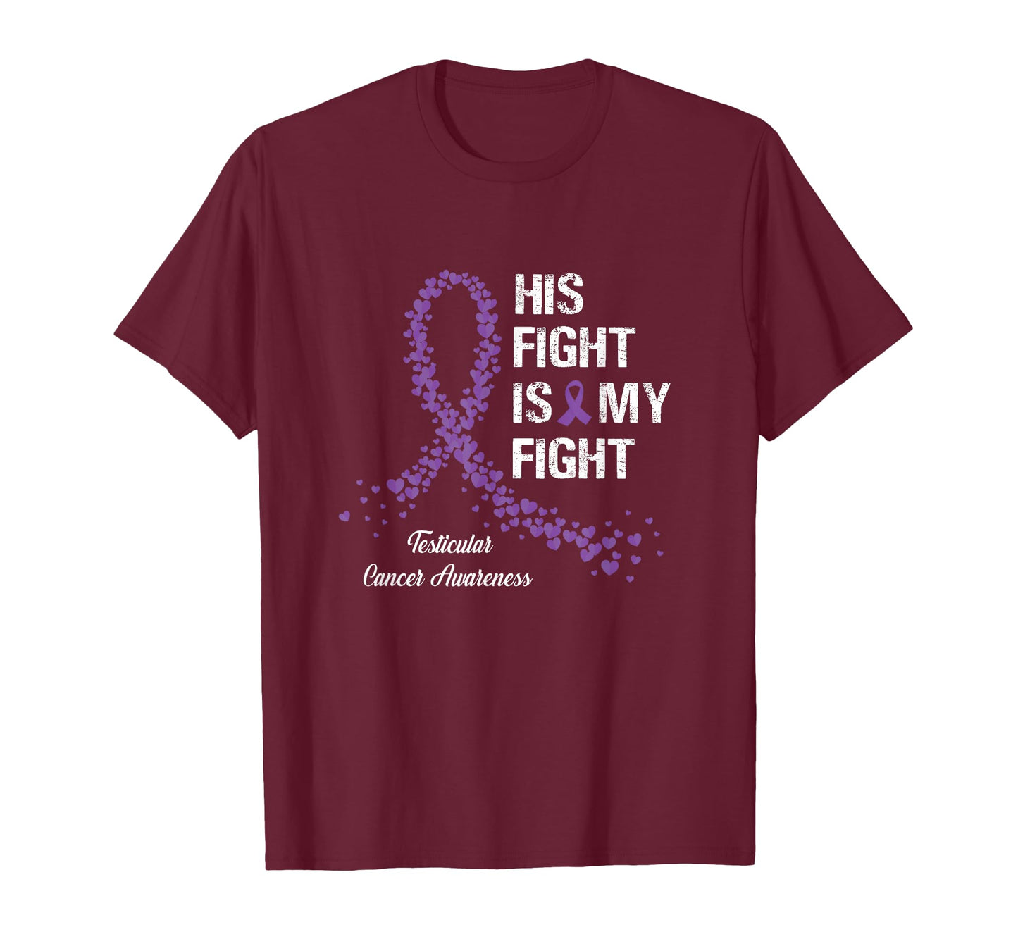 His Fight Is My Fight Testicular Cancer Awareness Gifts T-Shirt