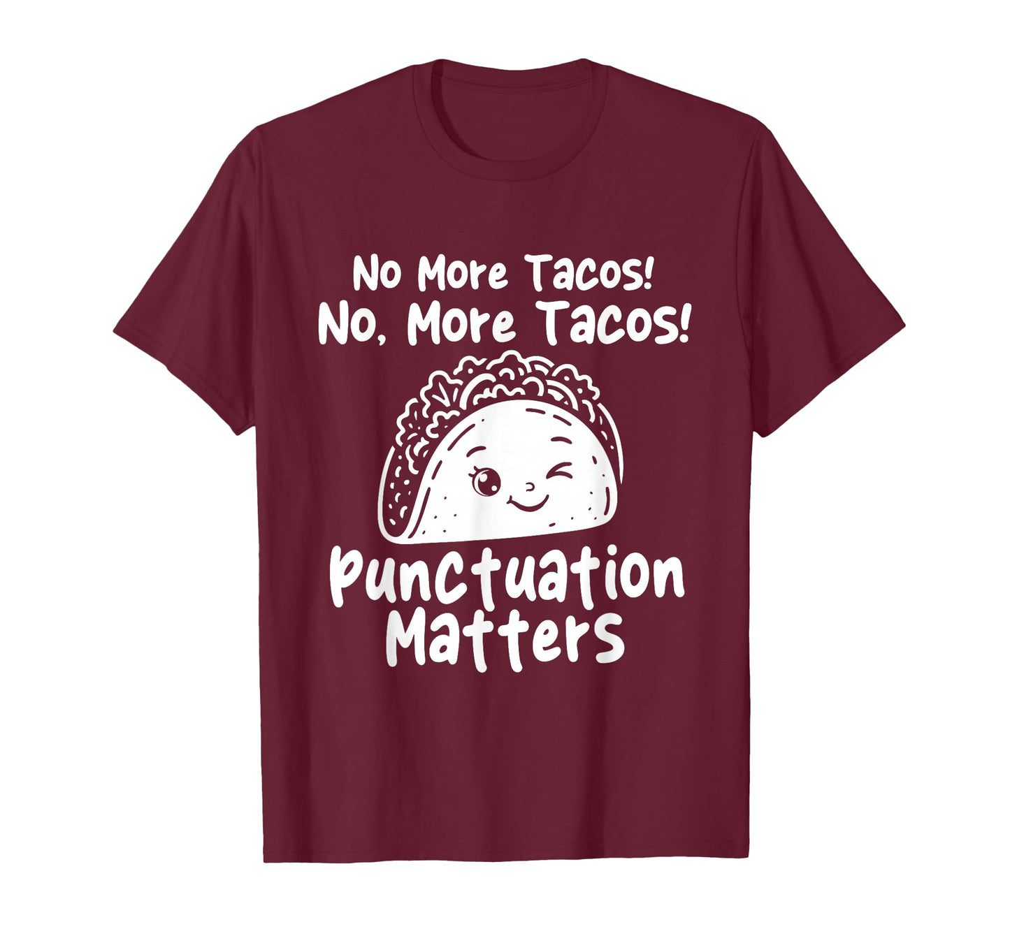 More Tacos - Taco Lover Mexican Food Cinco de Mayo T-Shirt